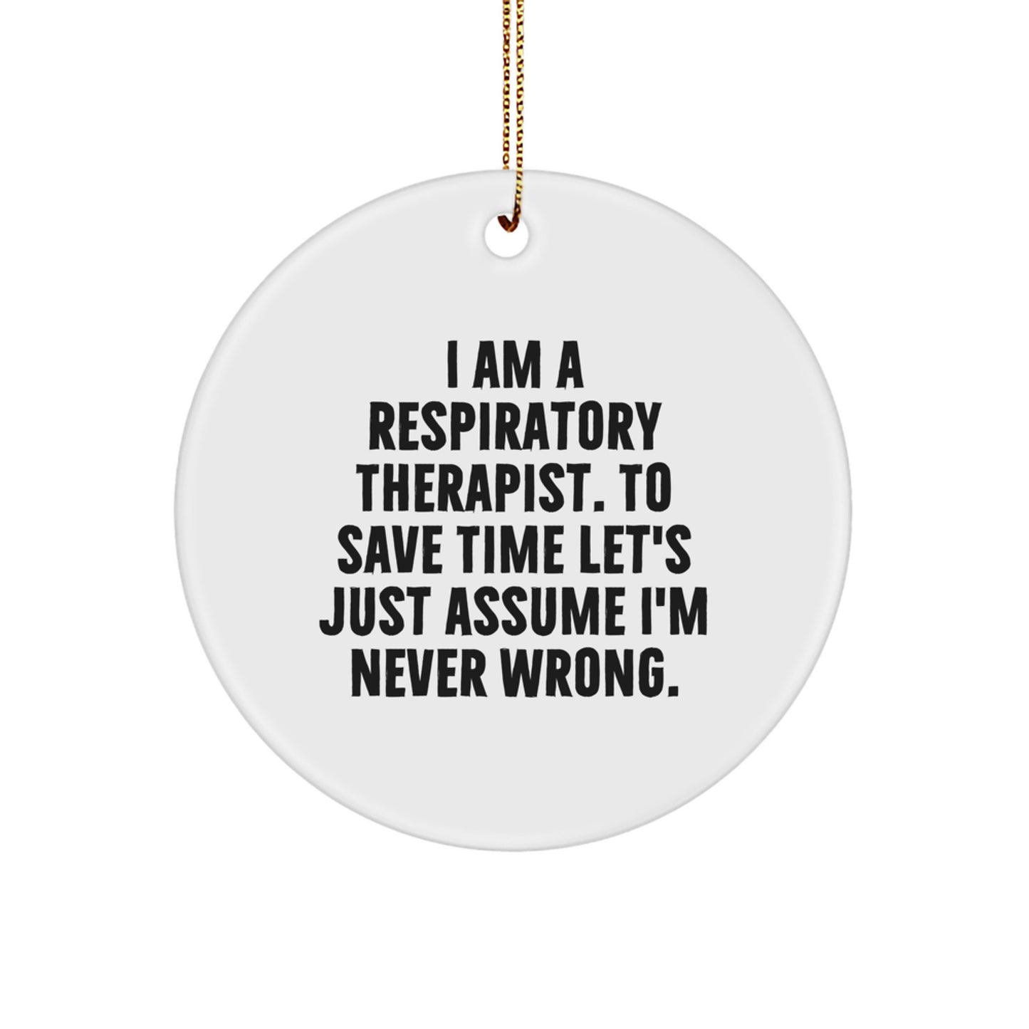 Funny Respiratory Therapist Gifts for Men, Christmas Ornament with Inspirational Quote, Circle Shaped MDF Decorations with Gold Cord - Image 1