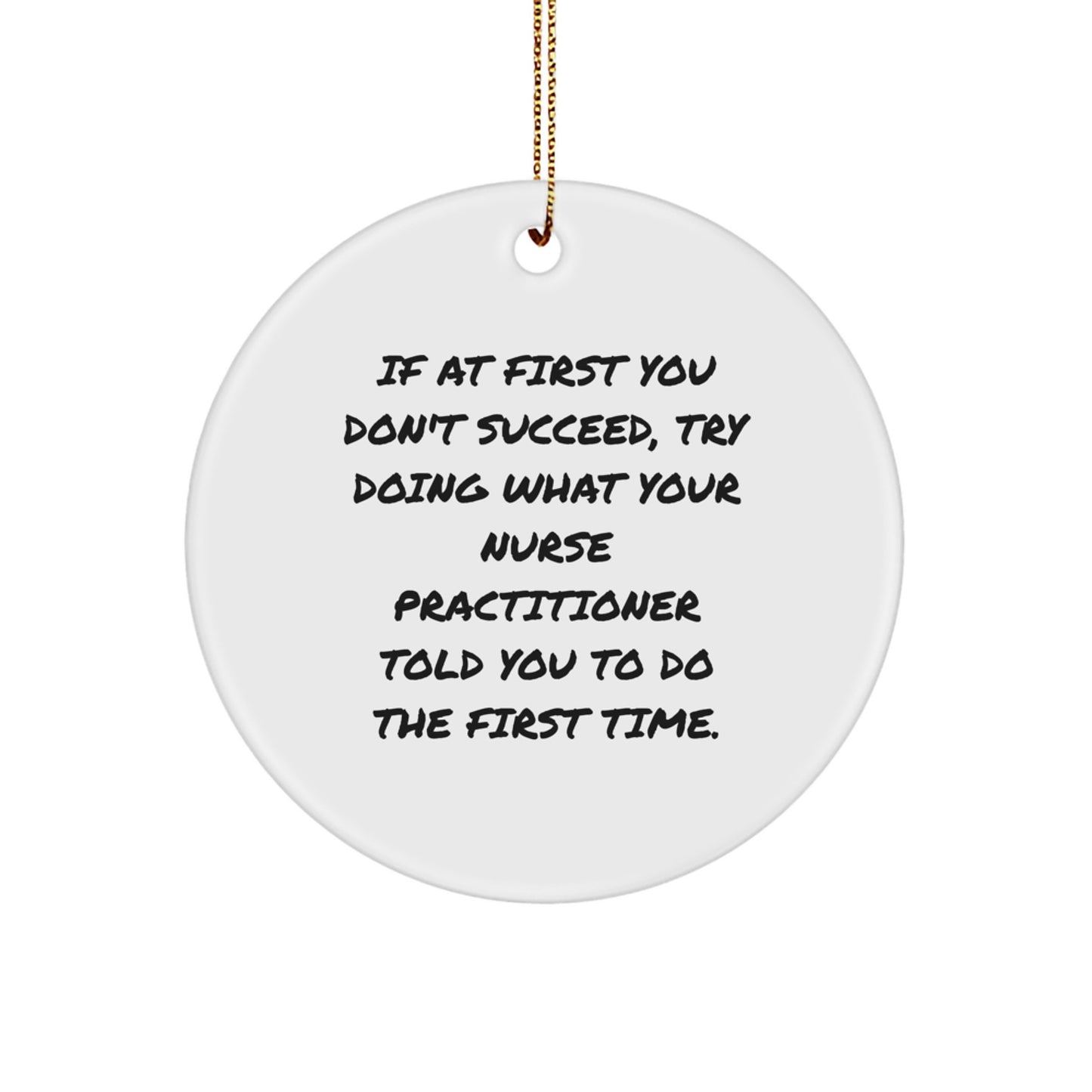 Funny Nurse Practitioner Gifts from Friends, Circle Ornament with Inspirational Quote, Christmas Unique Presents for Men - Image 1