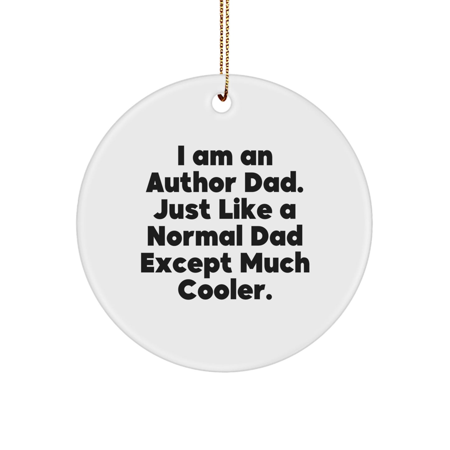 Unique Author Gifts from Friends for Author - 'I'm an Author Dad' Circle Ornament - Image 1