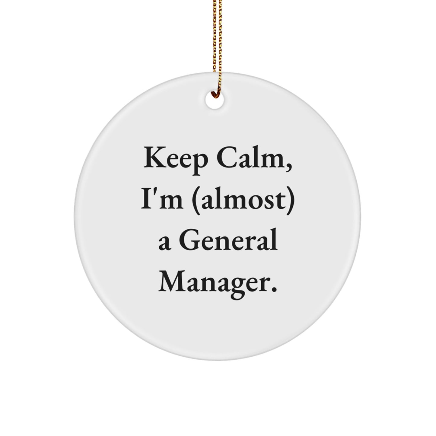 Funny General Manager Circle Ornament Gifts from Friends for Christmas Unique Gifts for General Manager - Image 1