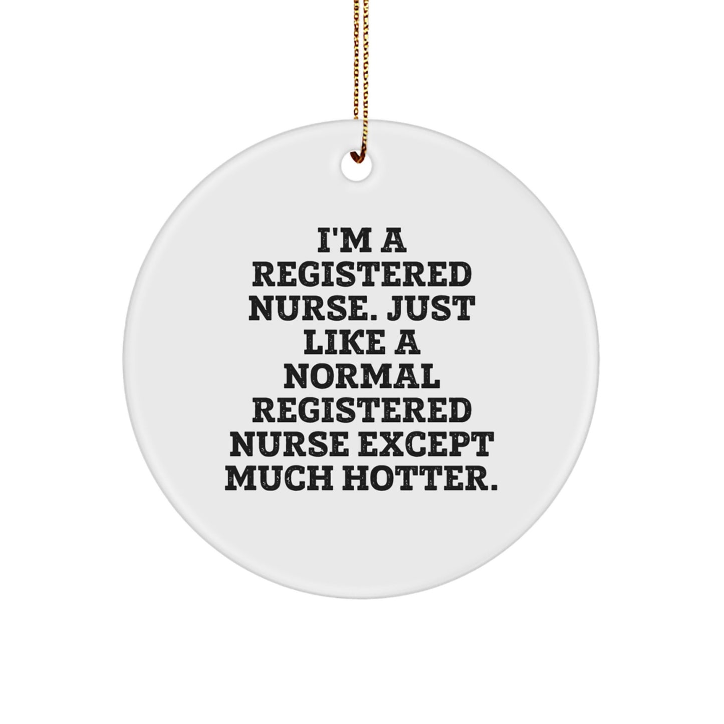 Funny Registered Nurse Gifts for Christmas Circle Ornament from Friends - Image 1