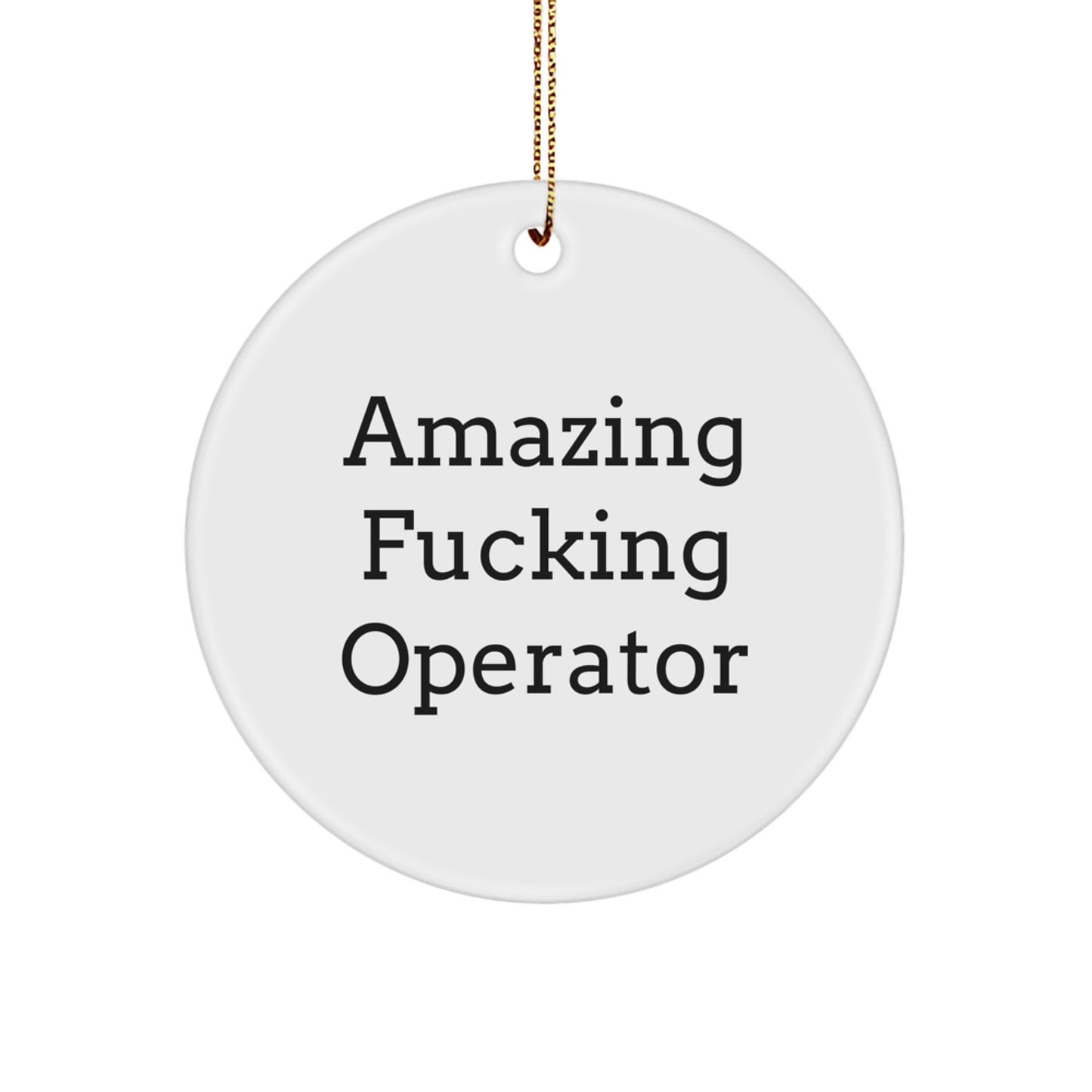 Funny Operator Gifts for Men Circle Ornaments from Family - Image 1