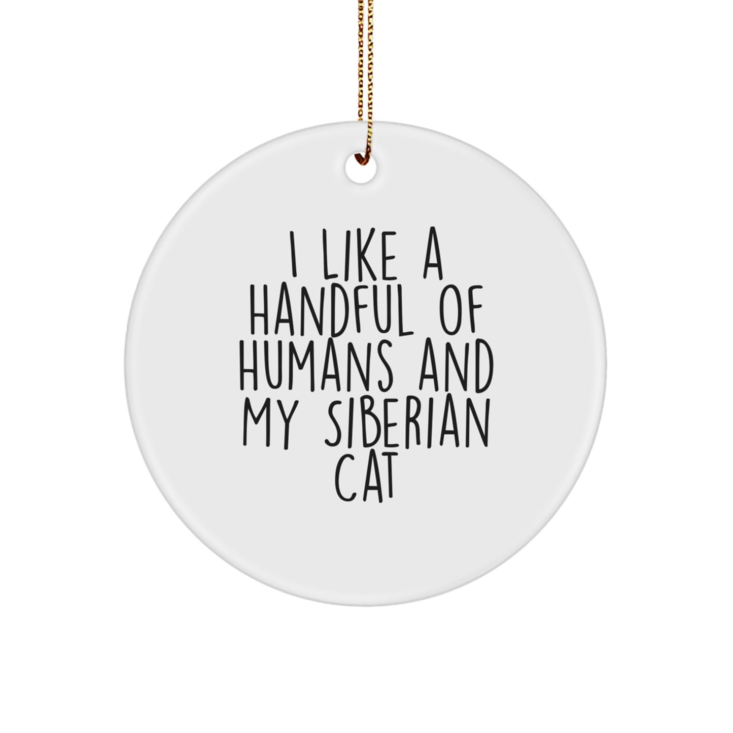 Siberian Cat Lover Gifts for Christmas, Fun Circle Ornament for Siberian Cat Enthusiasts, Inspirational Cat Parent Quote, Unique Christmas Decoration, Circle Ornament Gifts from Family - Image 1
