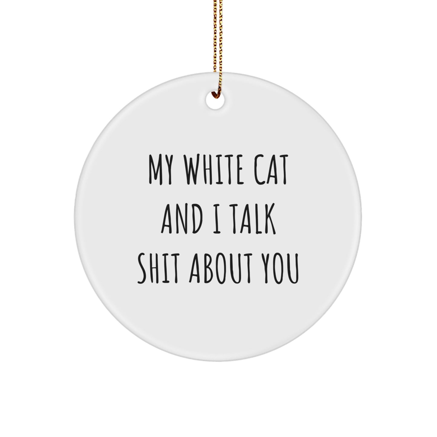 Funny White Cat Circle Ornament Gifts from Friends for White Cat Lovers on Christmas - Image 1