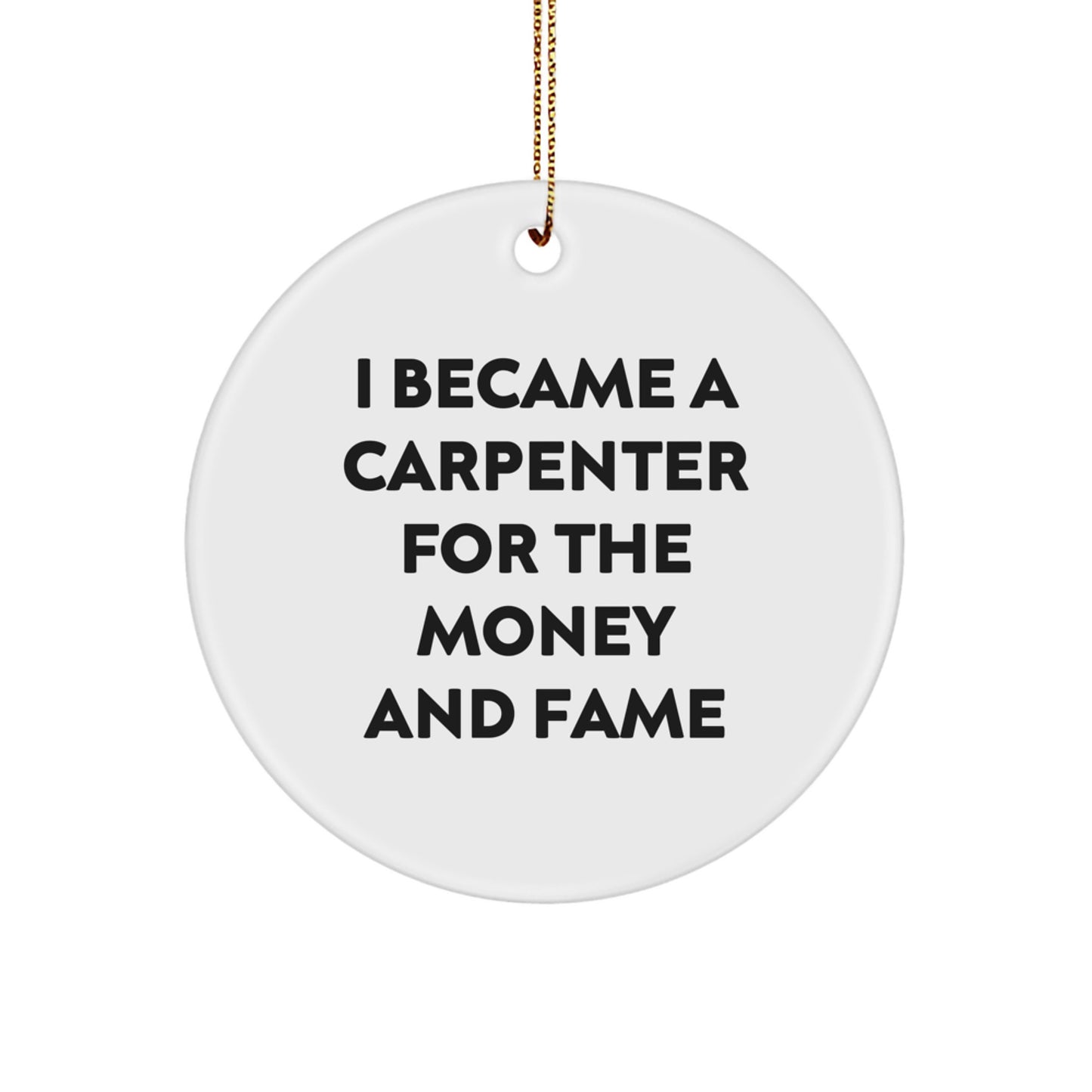 Funny Carpenter Quotes, Christmas Unique Gifts for Men Friends Family, Circle Ornament Gifts from Carpenter Lovers - Image 1