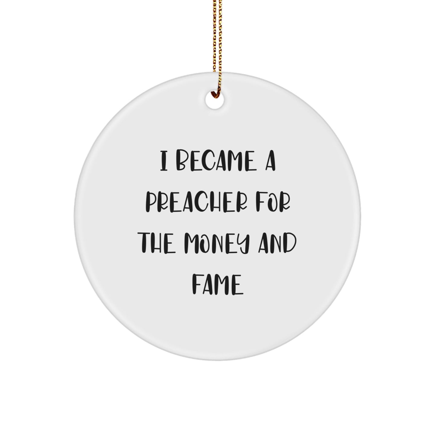 Funny Preacher Christmas Circle Ornament, Gifts from Friends, Family, or Coworkers for Preacher, Inspirational Quote - Image 1