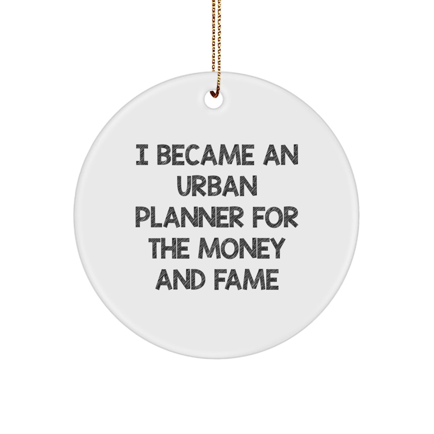 Funny Urban Planner Gifts from Friends - Christmas Unique Circle Ornament for Urban Planner - Image 1