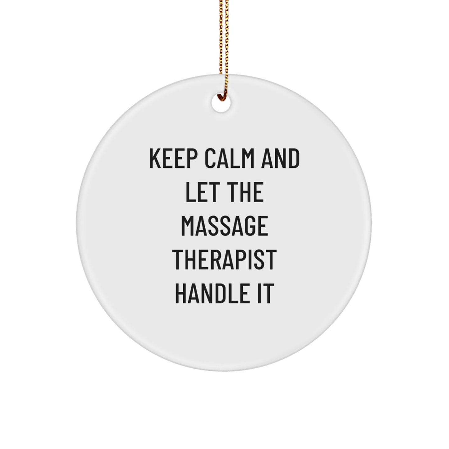 Funny Massage Therapist Gifts - Keep Calm And Let The Massage Therapist Handle It Christmas Ornaments for Men Women Friends Coworkers Family - Image 1