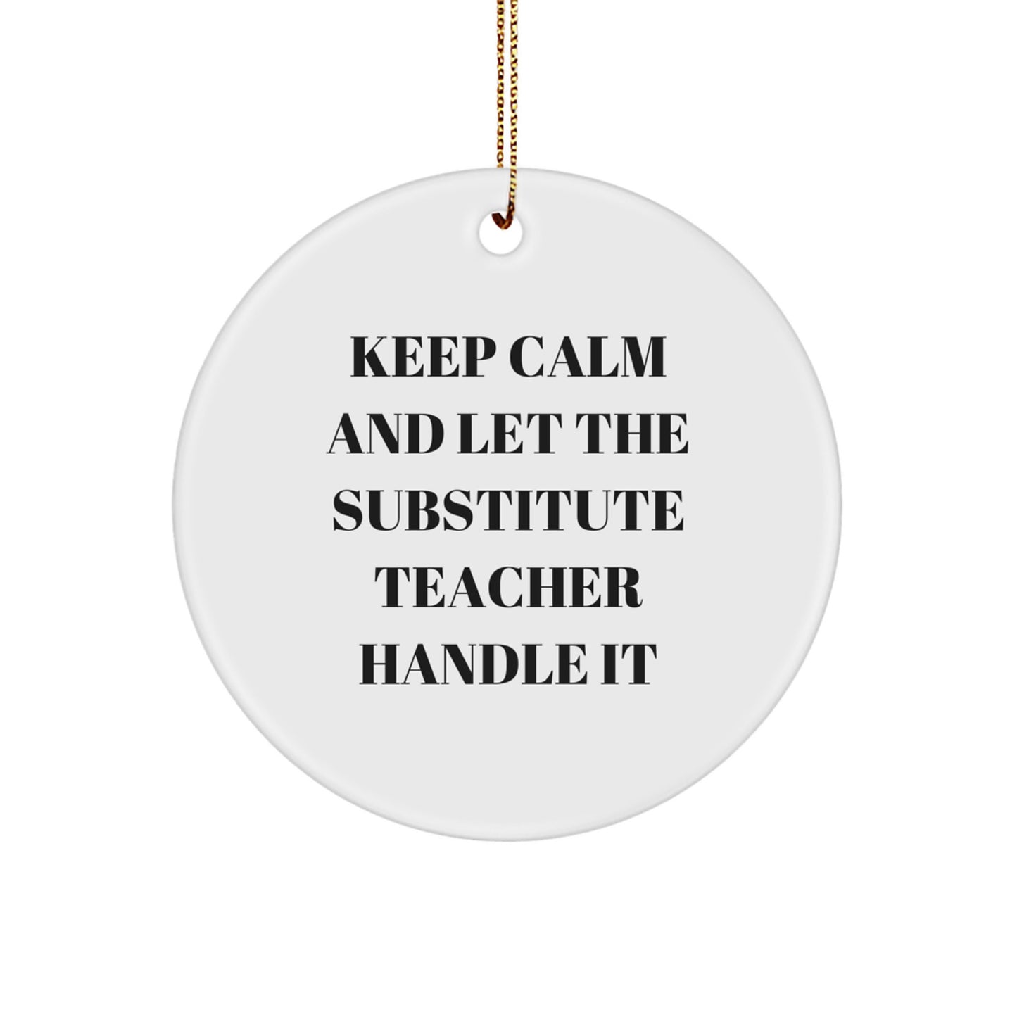 Funny Substitute Teacher Christmas Circle Ornament Gifts from Friends, Gift for Substitute Teacher, Men, Women, Coworkers, Family - Image 1
