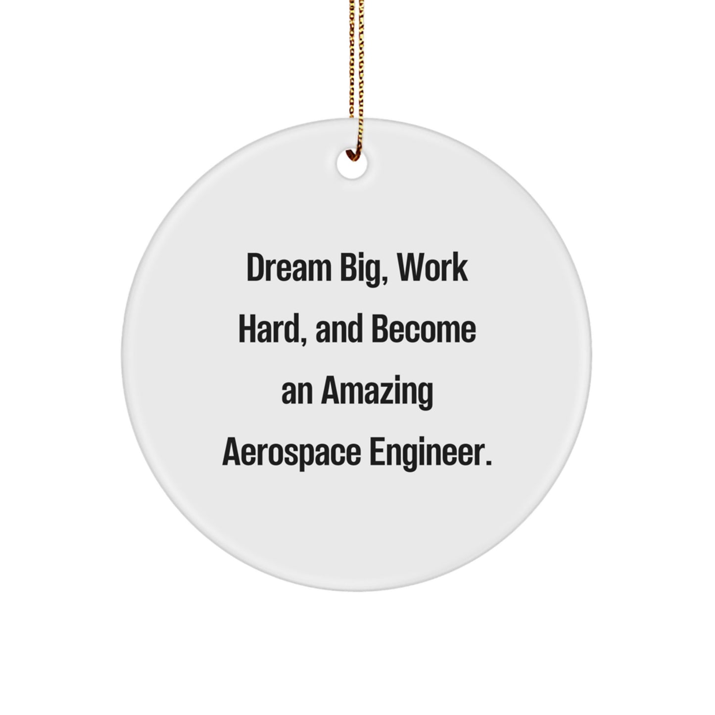 Aerospace Engineer Gifts from Friends, Inspirational Circle Ornament for Christmas Unique Gifts for Men Aerospace Engineers - Image 1