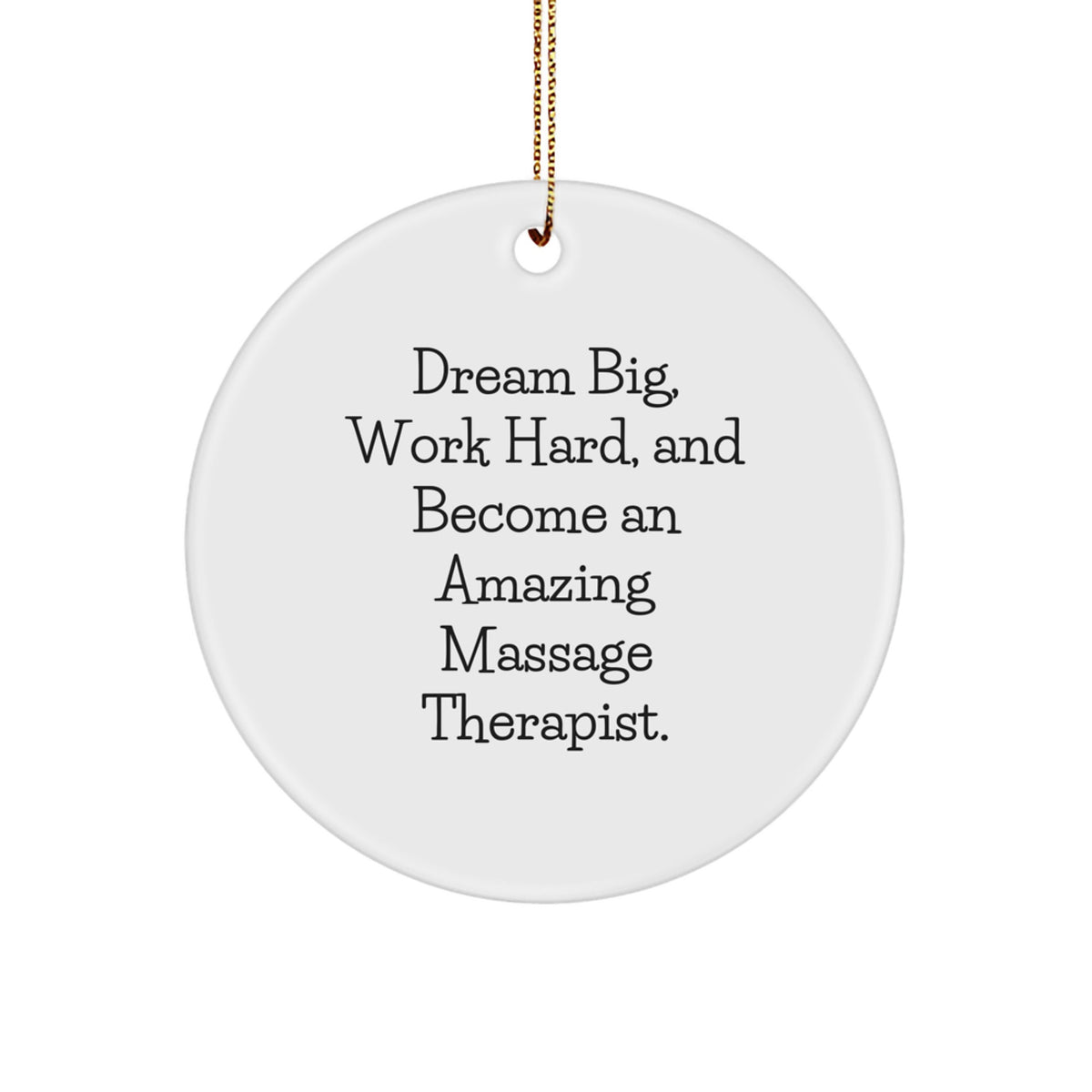 Motivational Gifts for Massage Therapist - 'Dream Big, Work Hard' Circle Ornament, White, Christmas Unique Gift for Men Women Friends Coworkers Family - Image 1