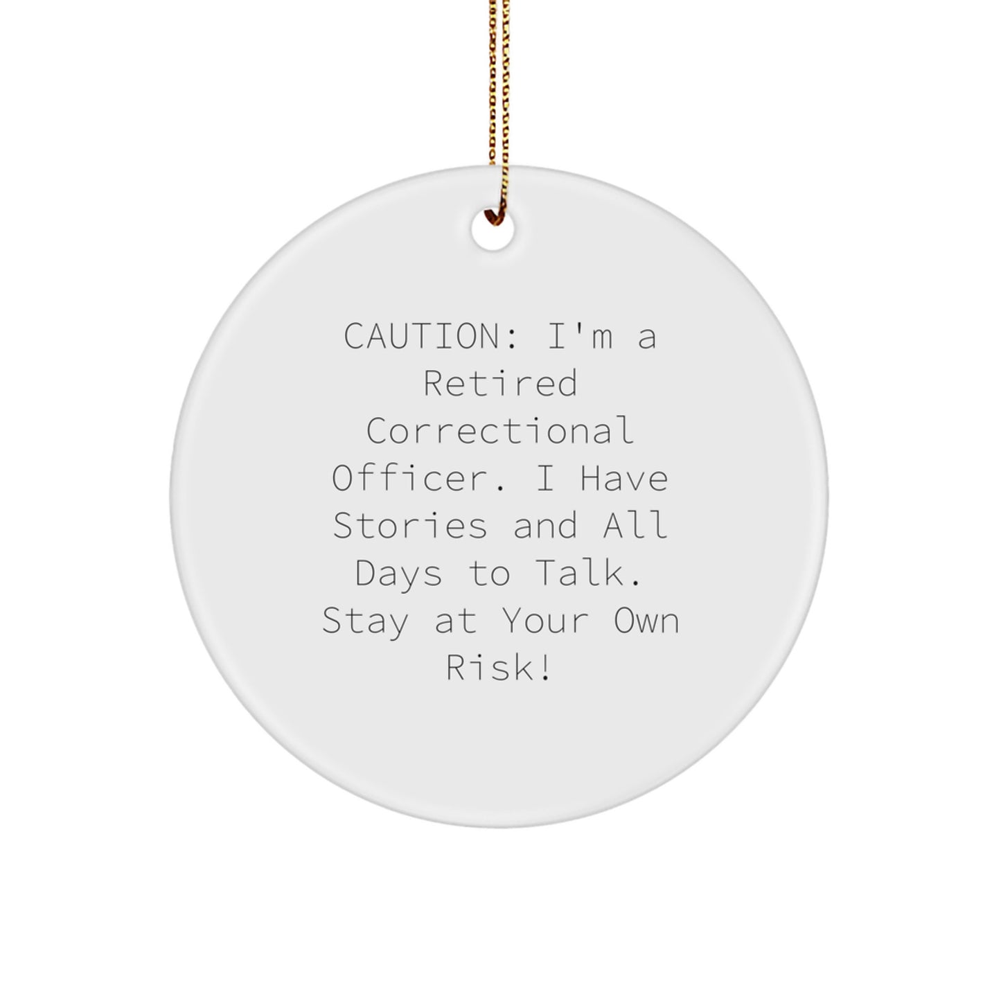 Funny Correctional Officer Gift Ideas, Circle Ornament for Correctional Officer, Gifts from Friends for Christmas Unique Gifts - Image 1