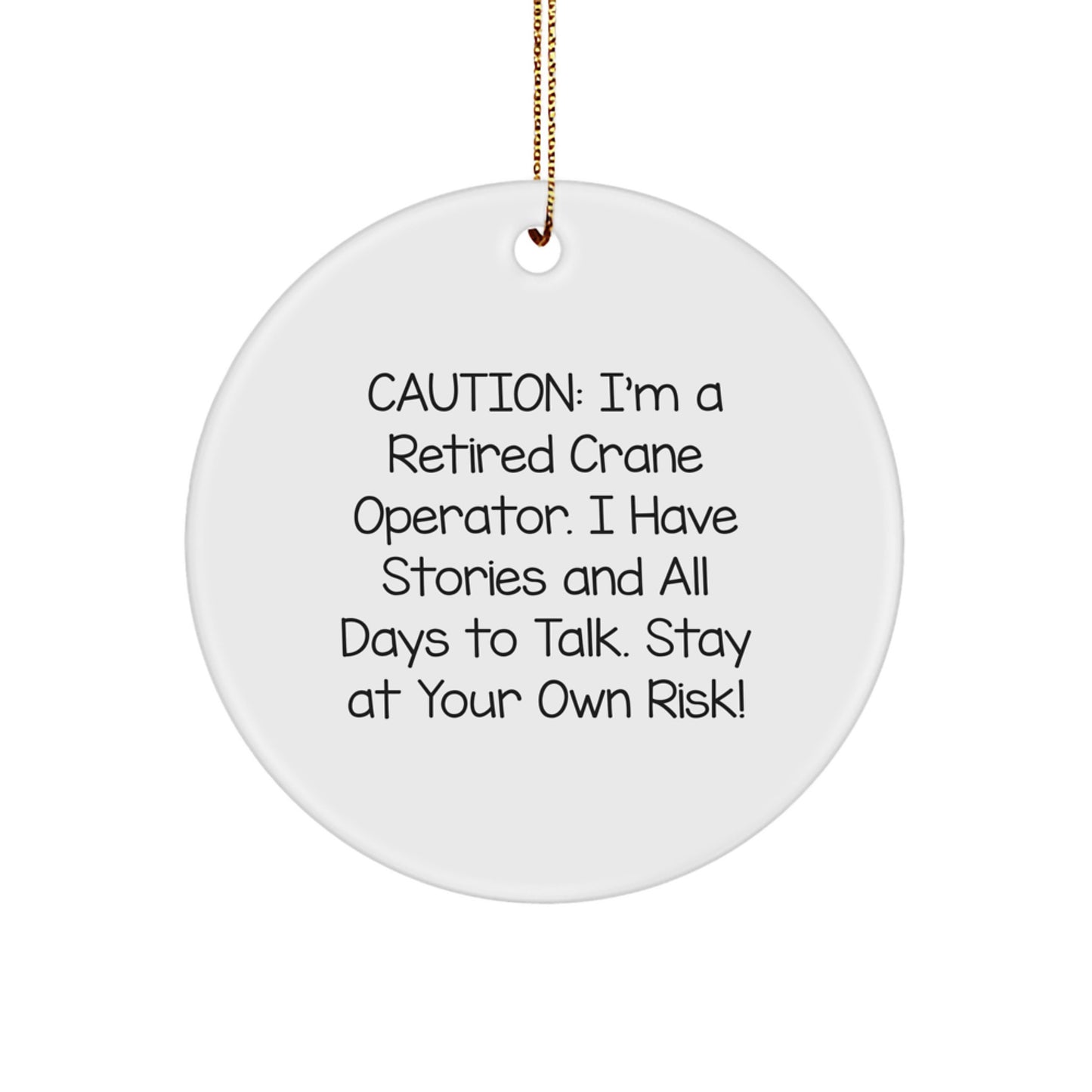 Funny Crane Operator Gifts from Friends, Christmas Unique Circle Ornament for Men, Women, or Coworkers - Image 1