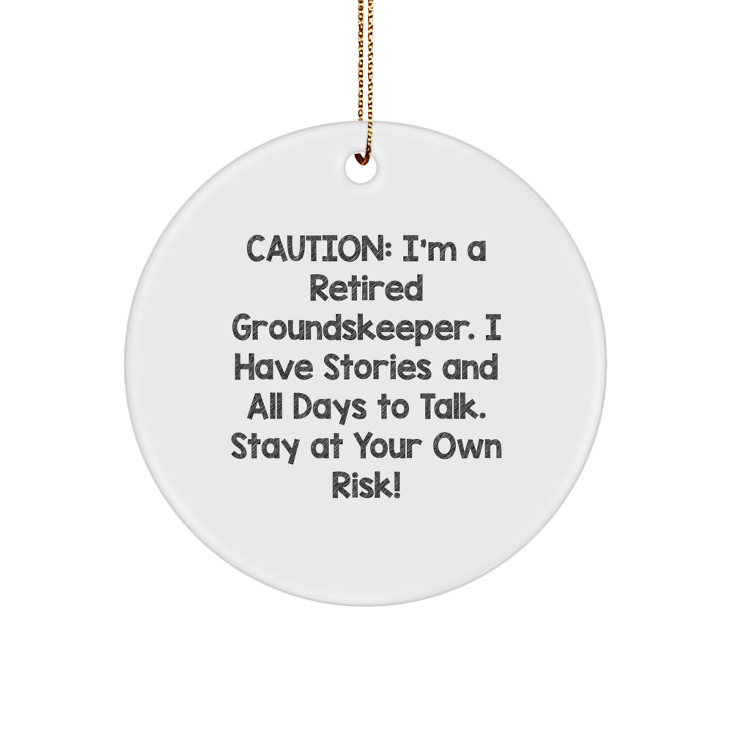 Funny groundskeeper Gifts for Him, Unique Circle Ornament with Caution Humor, Gifts from Friends to groundskeeper Men - Image 1