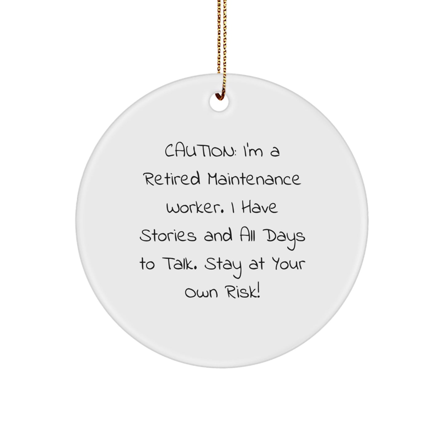 Funny Maintenance Worker Gifts from Men for Friends - 'I'm A Retired Maintenance Worker... Stay At Your Own Risk!' Christmas Unique Ornament - Image 1