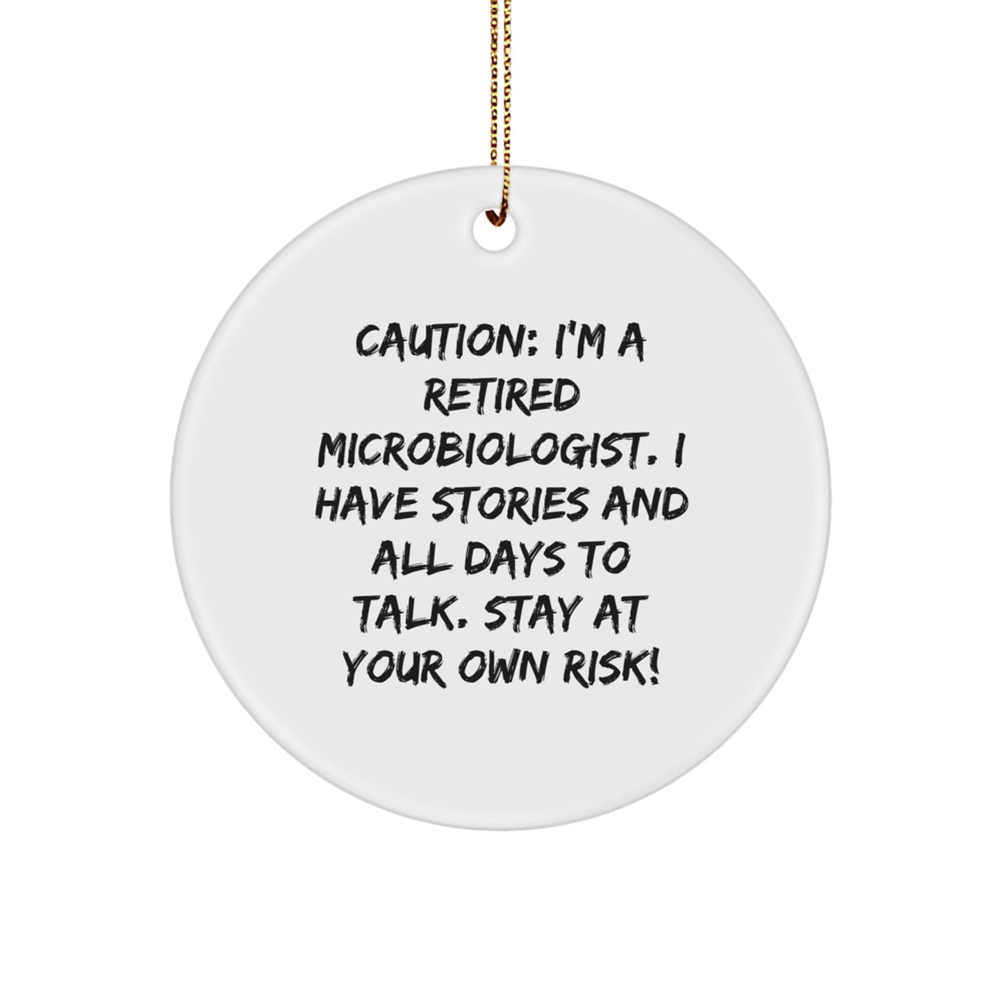 Funny Microbiologist Gifts from Friends - Caution I'm A Retired Microbiologist Gifts for Men Microbiologists - Image 1