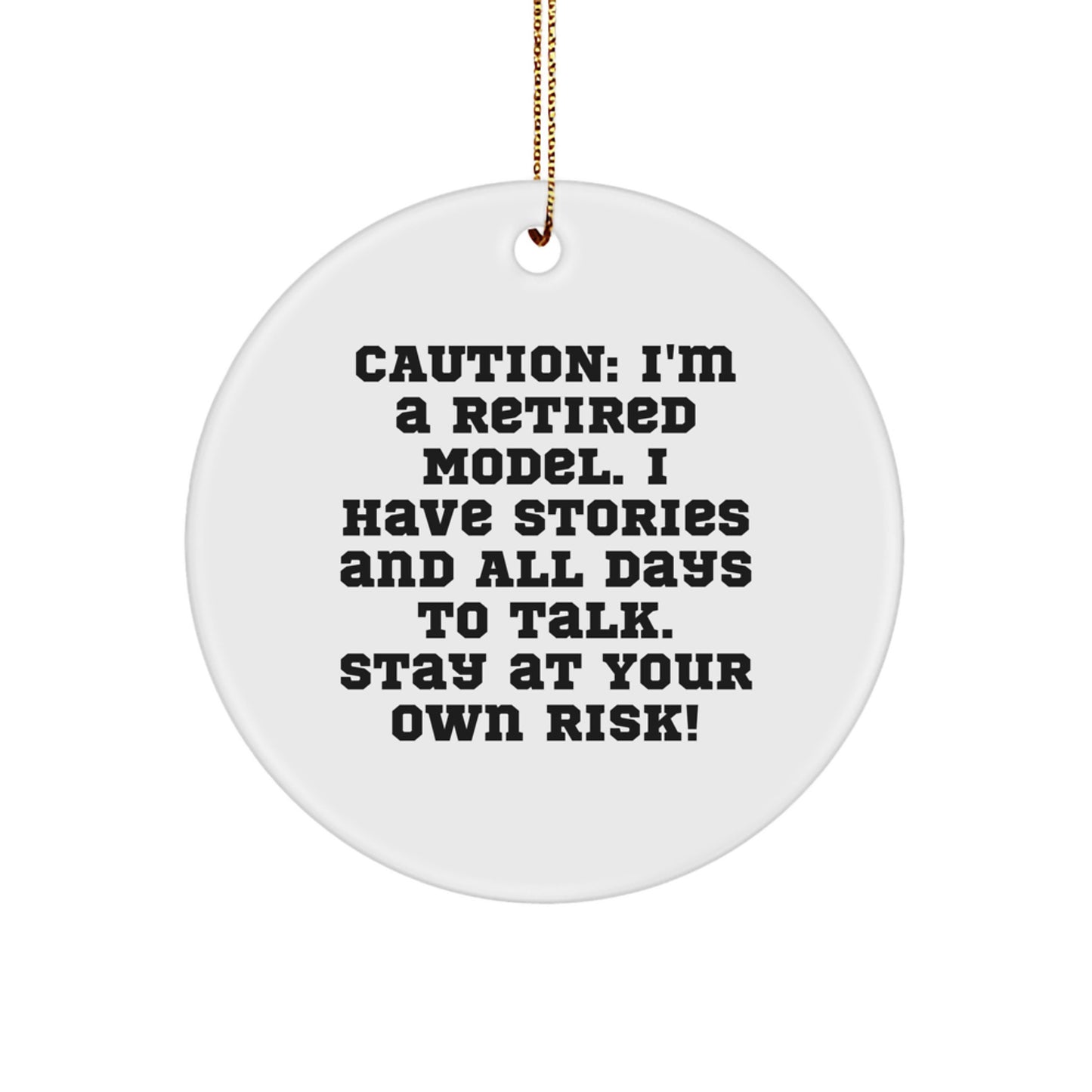 Funny Model Gifts for Men, 'I'm a Retired Model' Christmas Circle Ornament, Handmade Model Decorations, Unique Christmas Unique Gifts from Friends to Family - Image 1