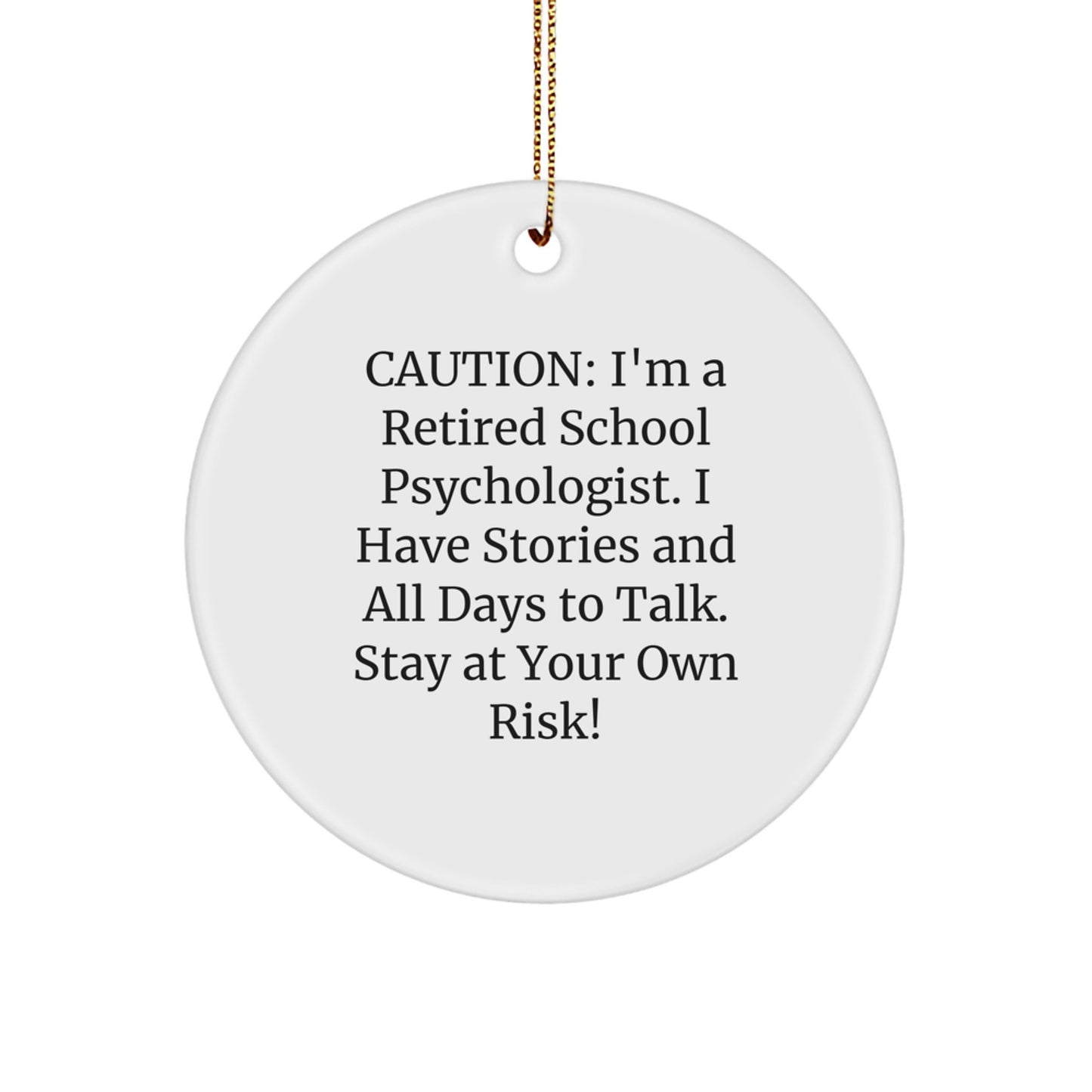 Funny School Psychologist Gifts from Friends - Christmas Unique Circle Ornament - Stay At Your Own Risk - School Psychologist - Image 1