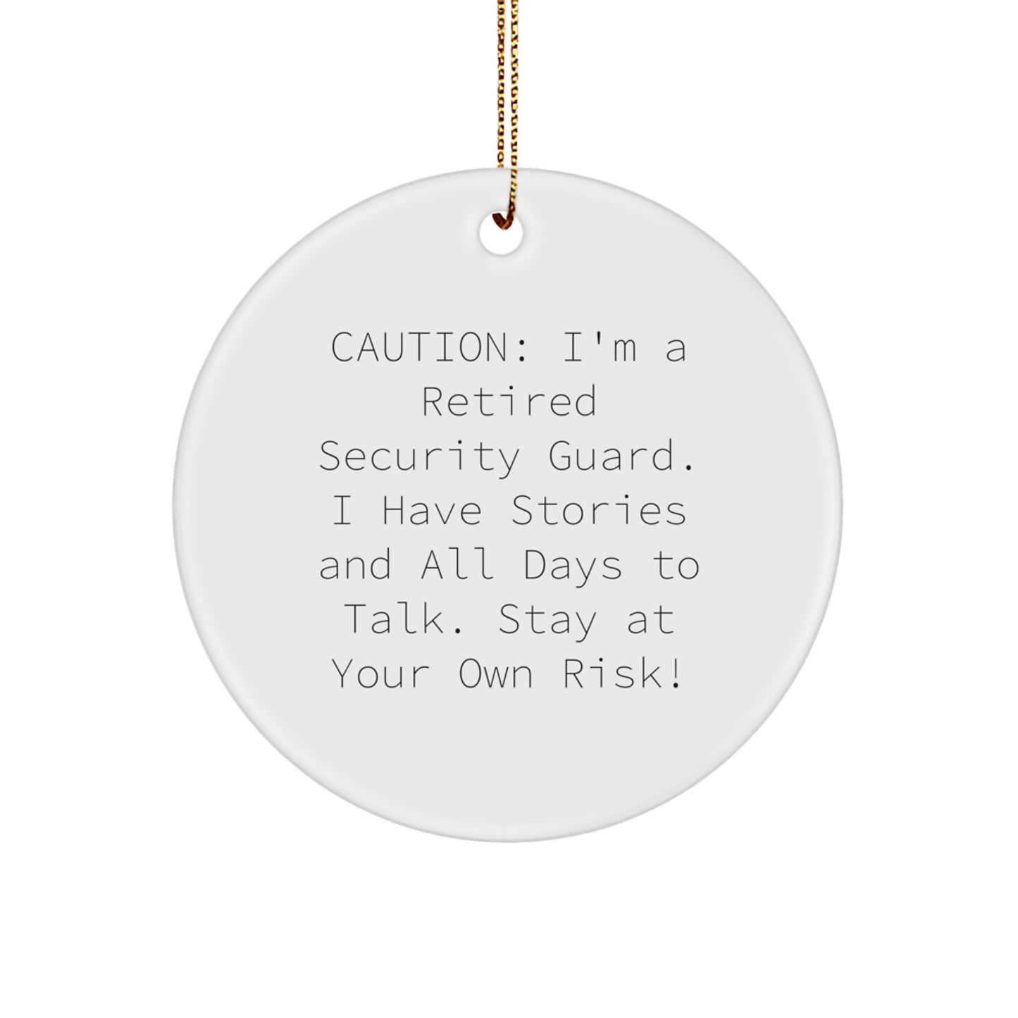 Funny Security Guard Gifts from Friends, Stay At Your Own Risk! Circle Ornament for Security Guard Men Women Family Christmas Unique - Image 1