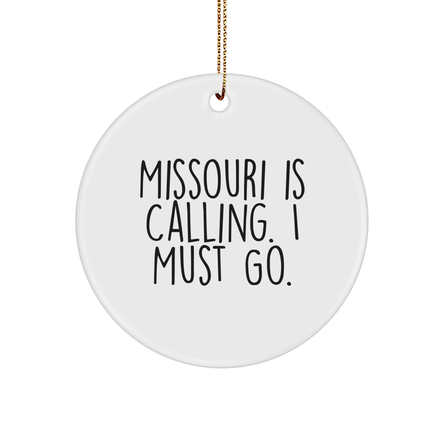 Missouri Gifts from Friends for Missouri Men - Missouri Is Calling - Christmas Unique Circle Ornament - Image 1
