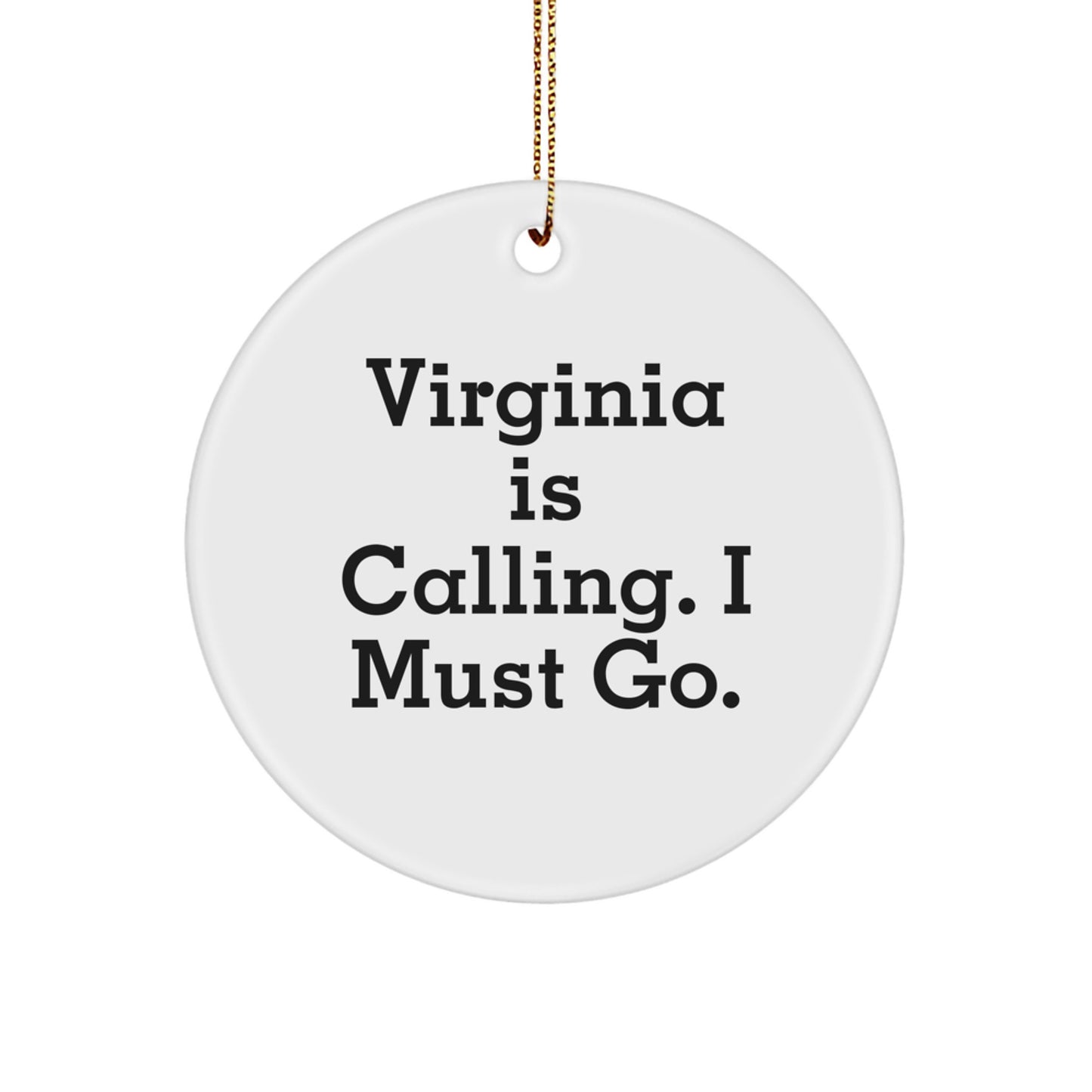 Virginia Calling Gifts for Her, Funny Circle Ornament with Quote, Christmas Unique Gifts from Friends, Family, or Coworkers - Image 1