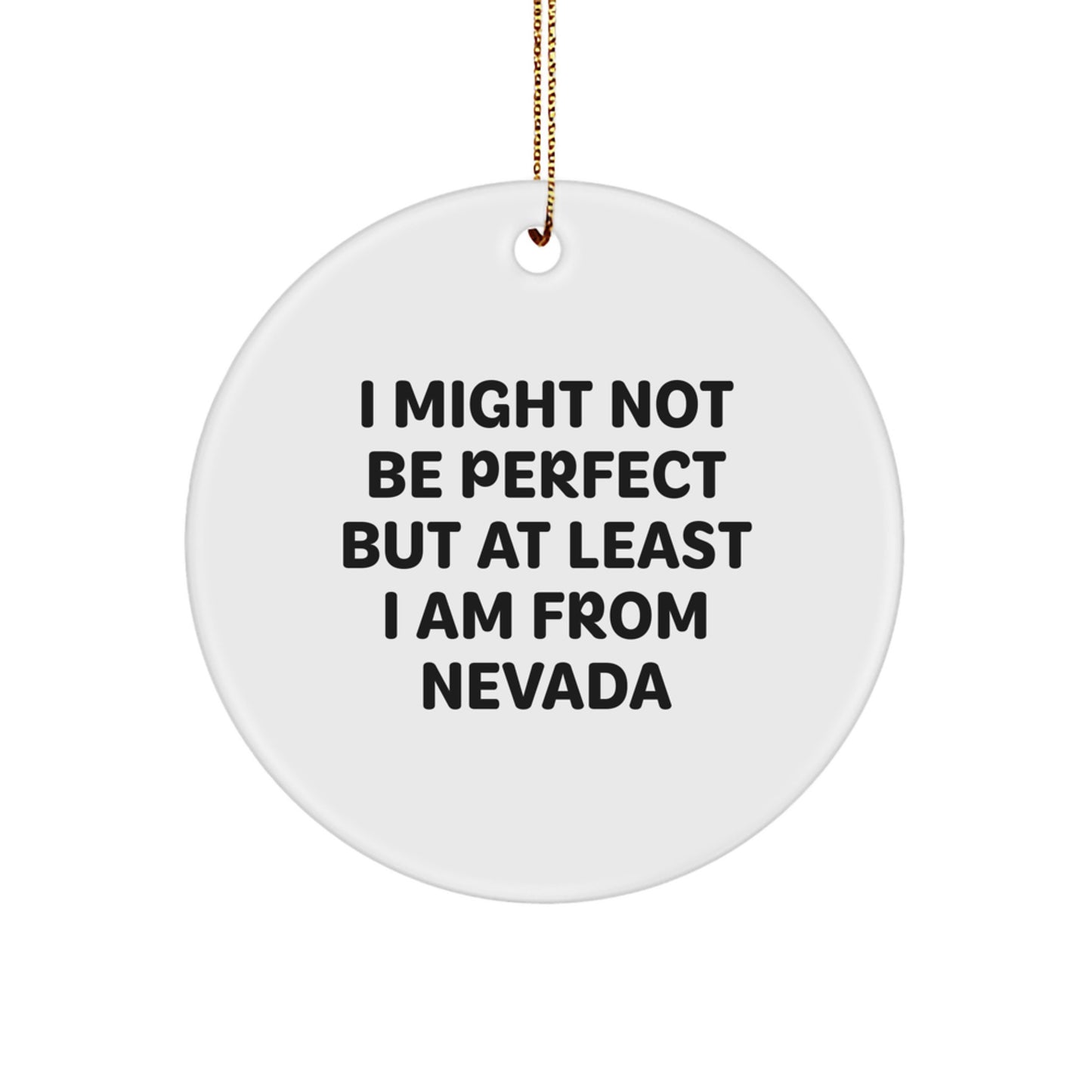 Nevada Circle Ornament Funny Quote Gifts for Friends from Nevada - Image 1
