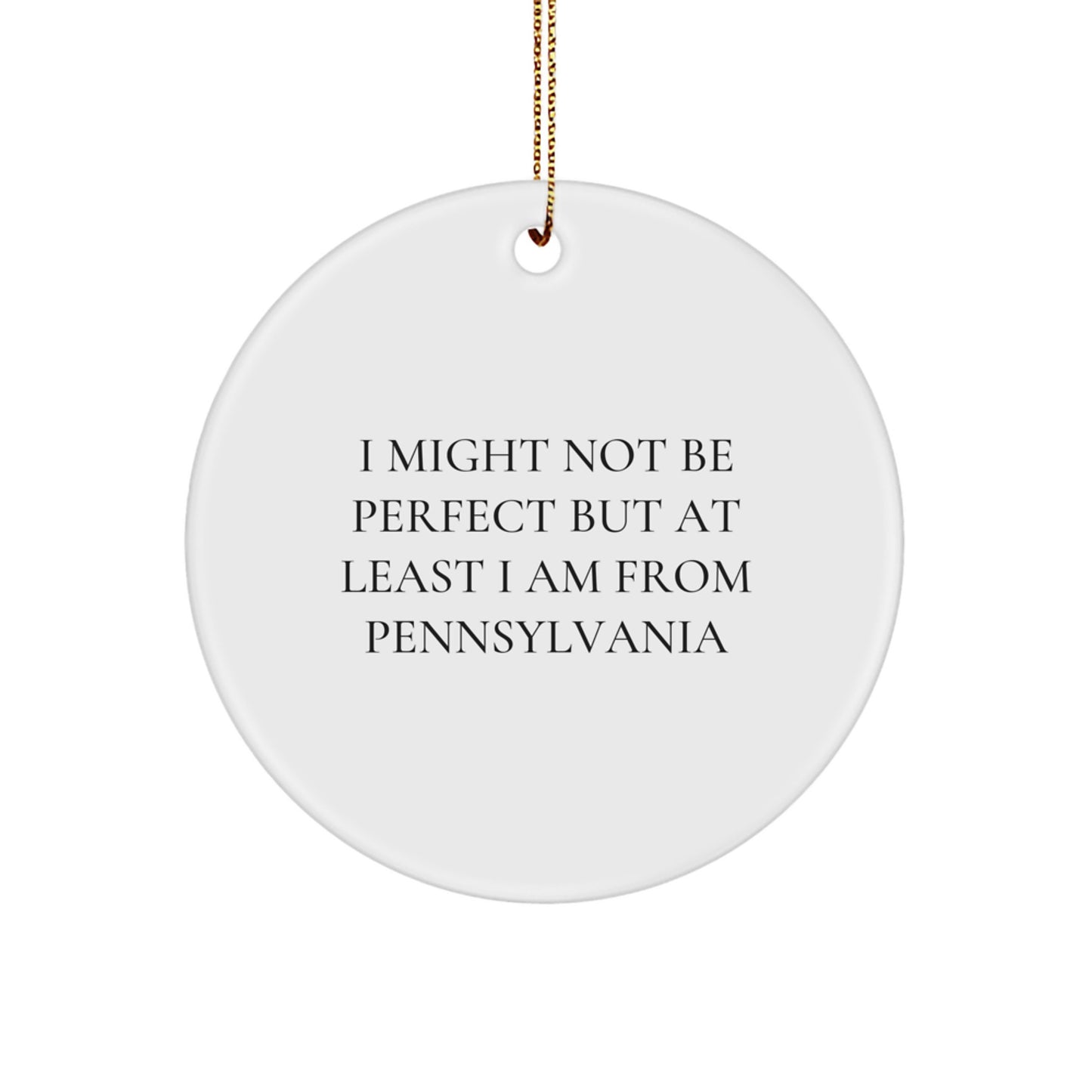 Pennsylvania Proud Circle Ornament, Funny Quote Gifts from Friends, Family, or Coworkers, Unique Christmas Unique Gift Ideas for Men, Women, and Pennsylvania Enthusiasts - Image 1