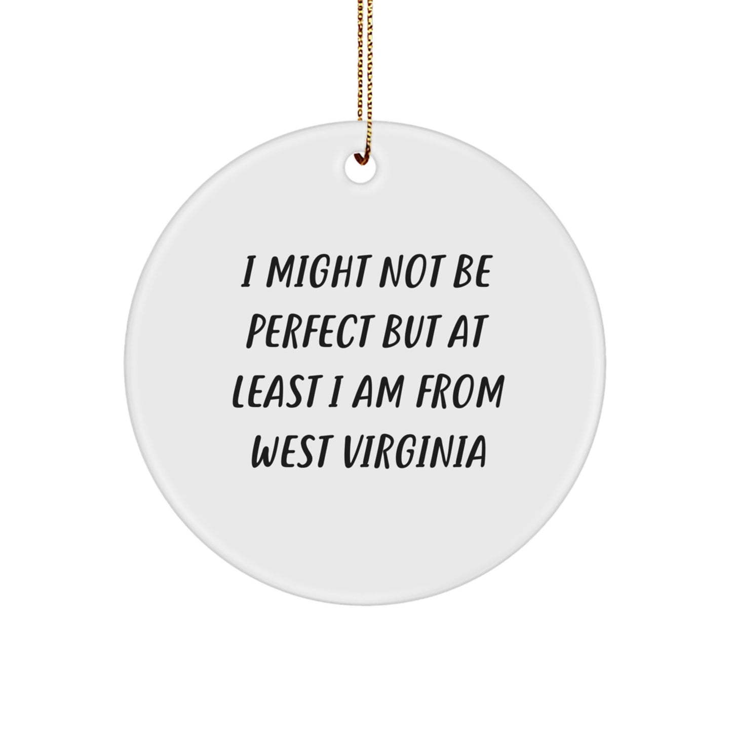 Funny West Virginia Quote Circle Ornament, Gifts from Friends for Family, Unique Christmas Decorations - Image 1