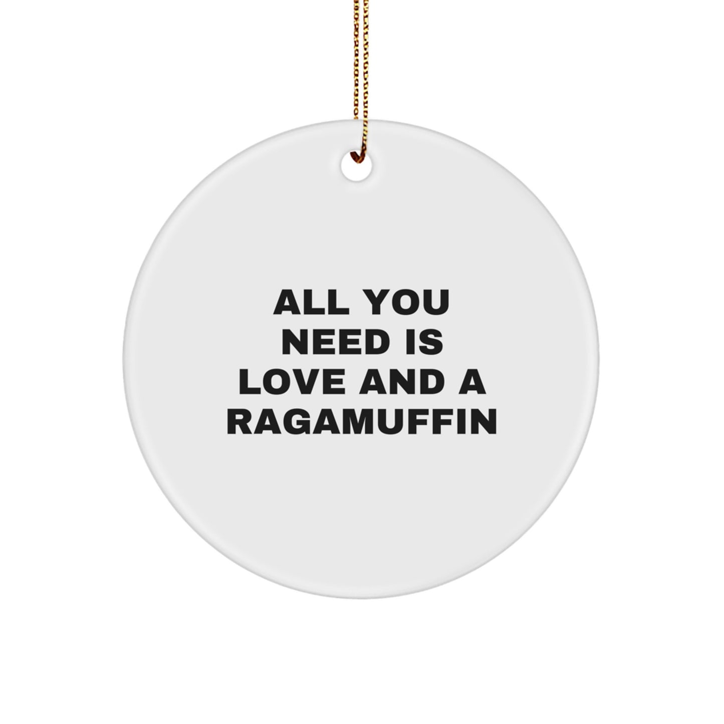 Ragamuffin Cat Circle Ornaments Funny Quotes Gifts from Family to Friends - Image 1