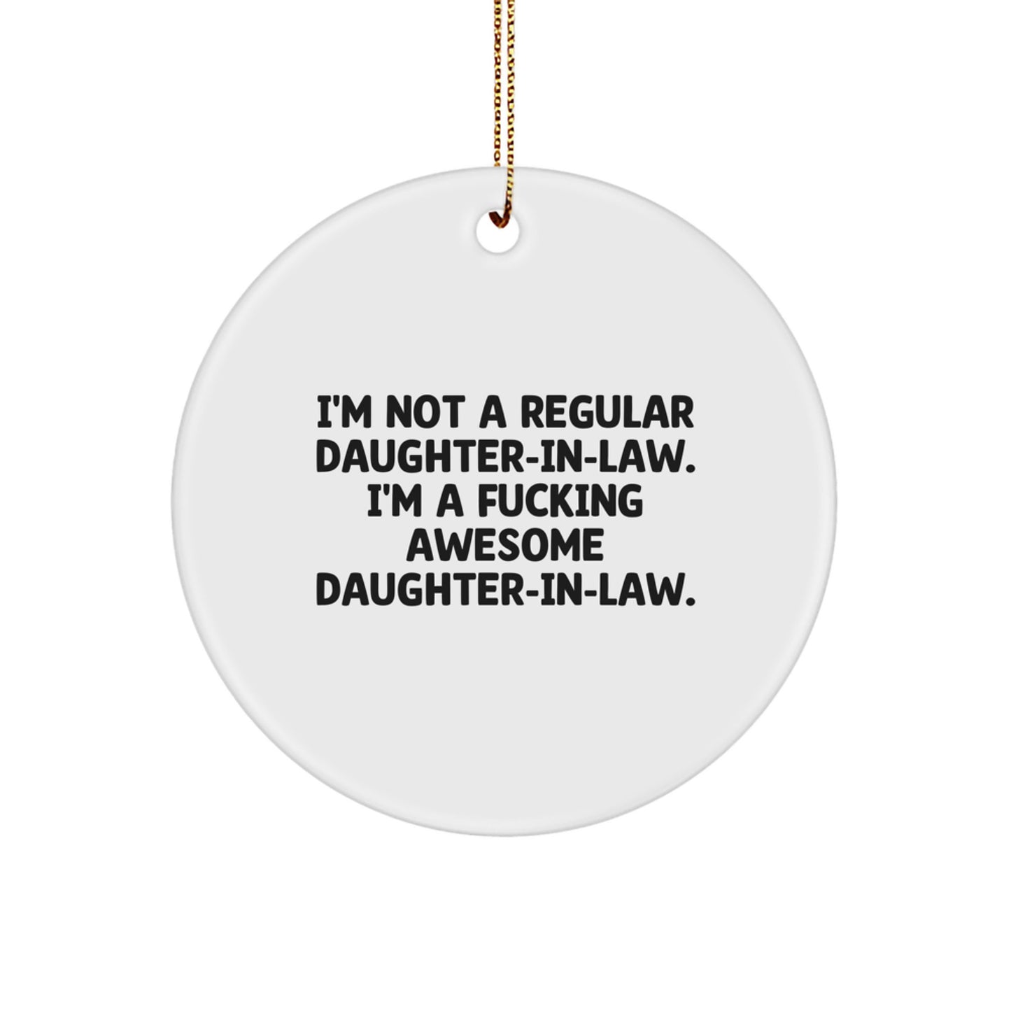 Funny Daughter-in-law Gifts, Circle Ornament, Gifts from Family, I'm Awesome Daughter-in-law Christmas Unique Gifts for Daughter-in-law - Image 1