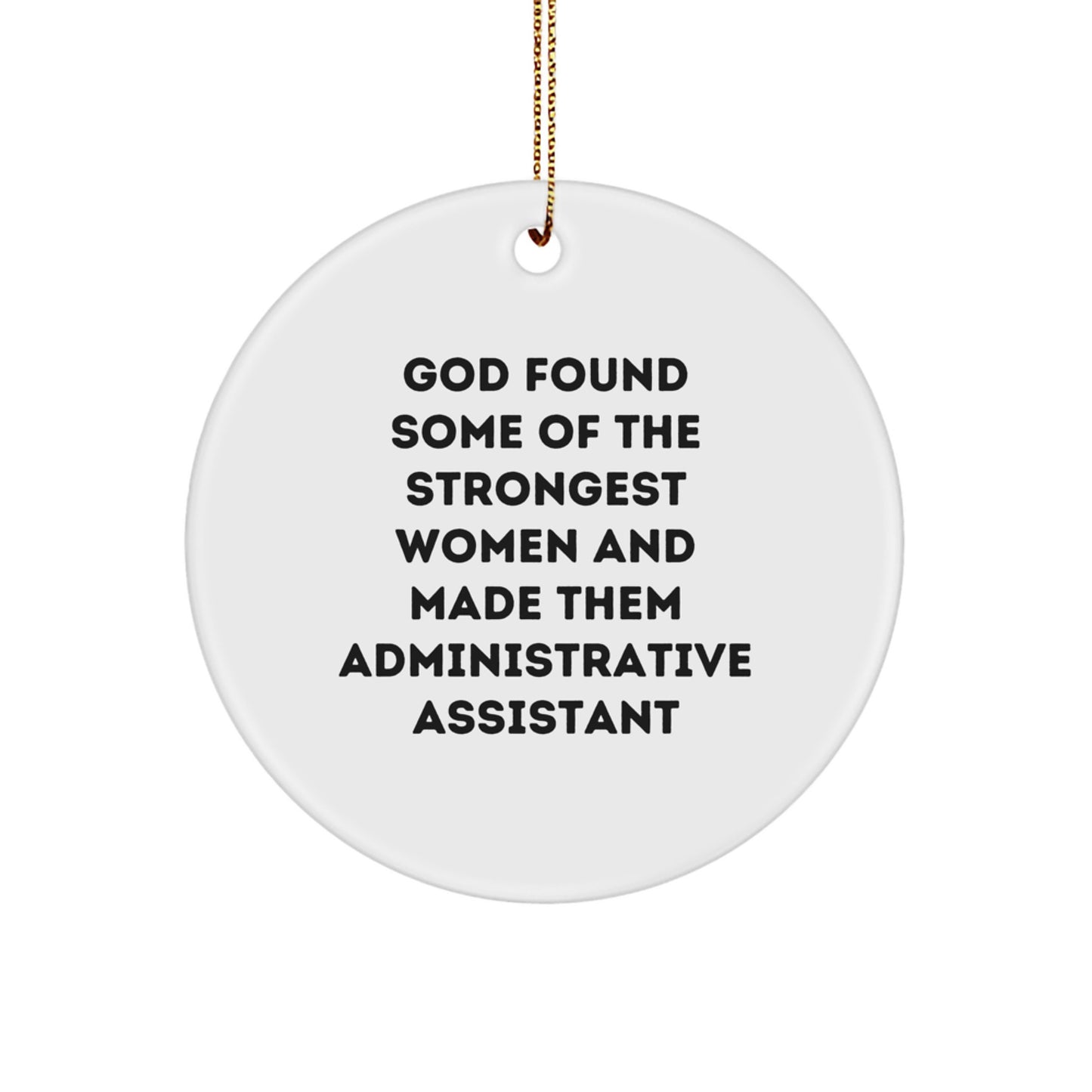 Funny Administrative Assistant Gifts from Friends, Christmas Unique Circle Ornaments with Inspirational Quote for Administrative Assistants, Women, Coworkers, Family - Image 1