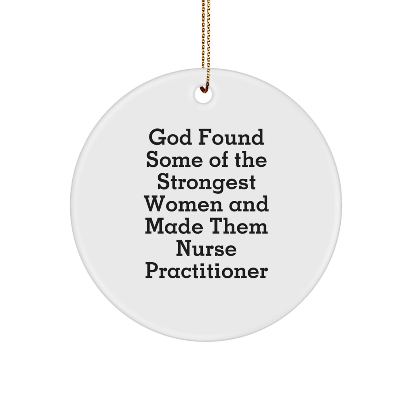 Funny Nurse Practitioner Gifts for Women, Nurse Practitioner Circle Ornament, Inspirational Quote Gifts from Men to Family for Christmas - Image 1