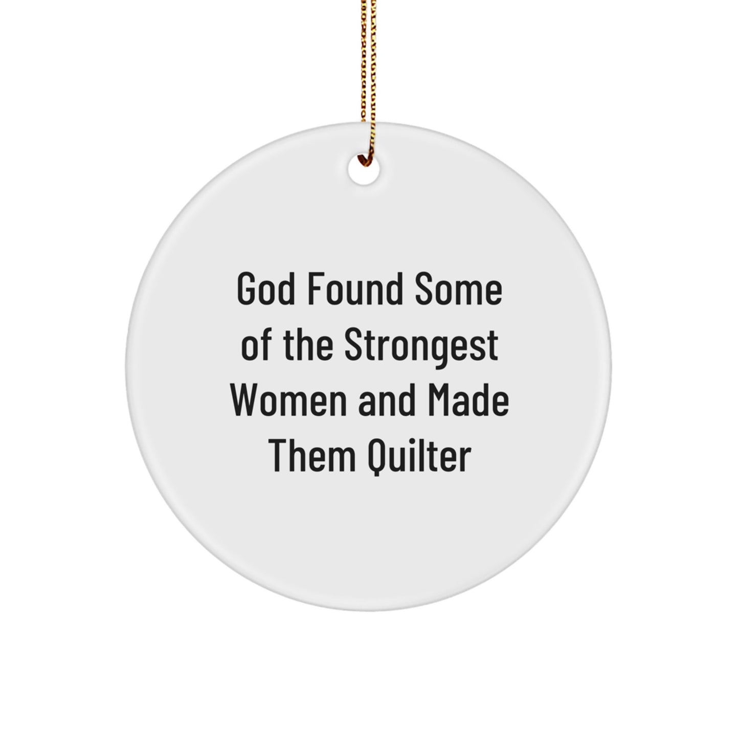 Quilter's Delight Circle Ornament, Gifts from Friends for Strong Women, Funny Quote, Christmas Unique Gifts - Image 1