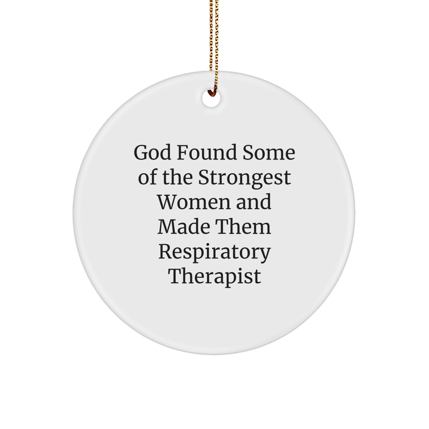 Funny Inspirational Gifts from Men to Respiratory Therapist Women for Christmas Unique Circle Ornament - Image 1