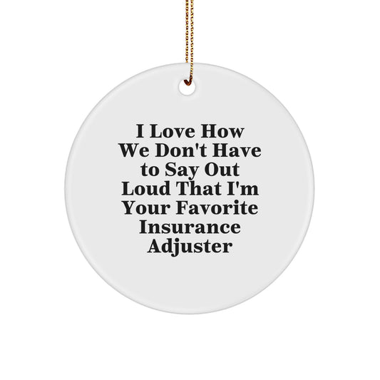 Gifts from Insurance Adjusters, Funny Circle Ornaments for Insurance Adjuster Friends, Cute Quote Christmas Unique Gift for Insurance Adjuster Coworkers and Family - Image 1