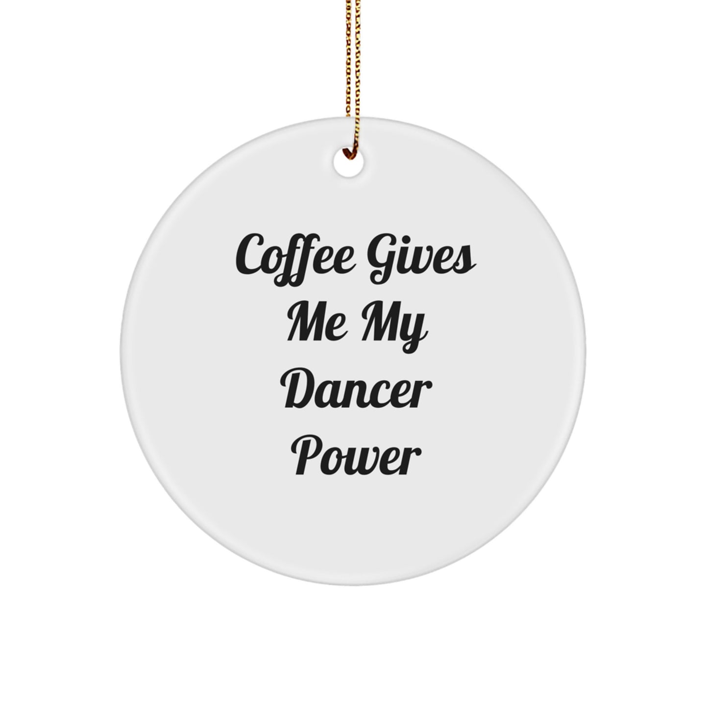 Funny Dancer Circle Ornament, Gifts from Friends for Women, Coffee Lovers, Christmas Unique Gifts - Image 1