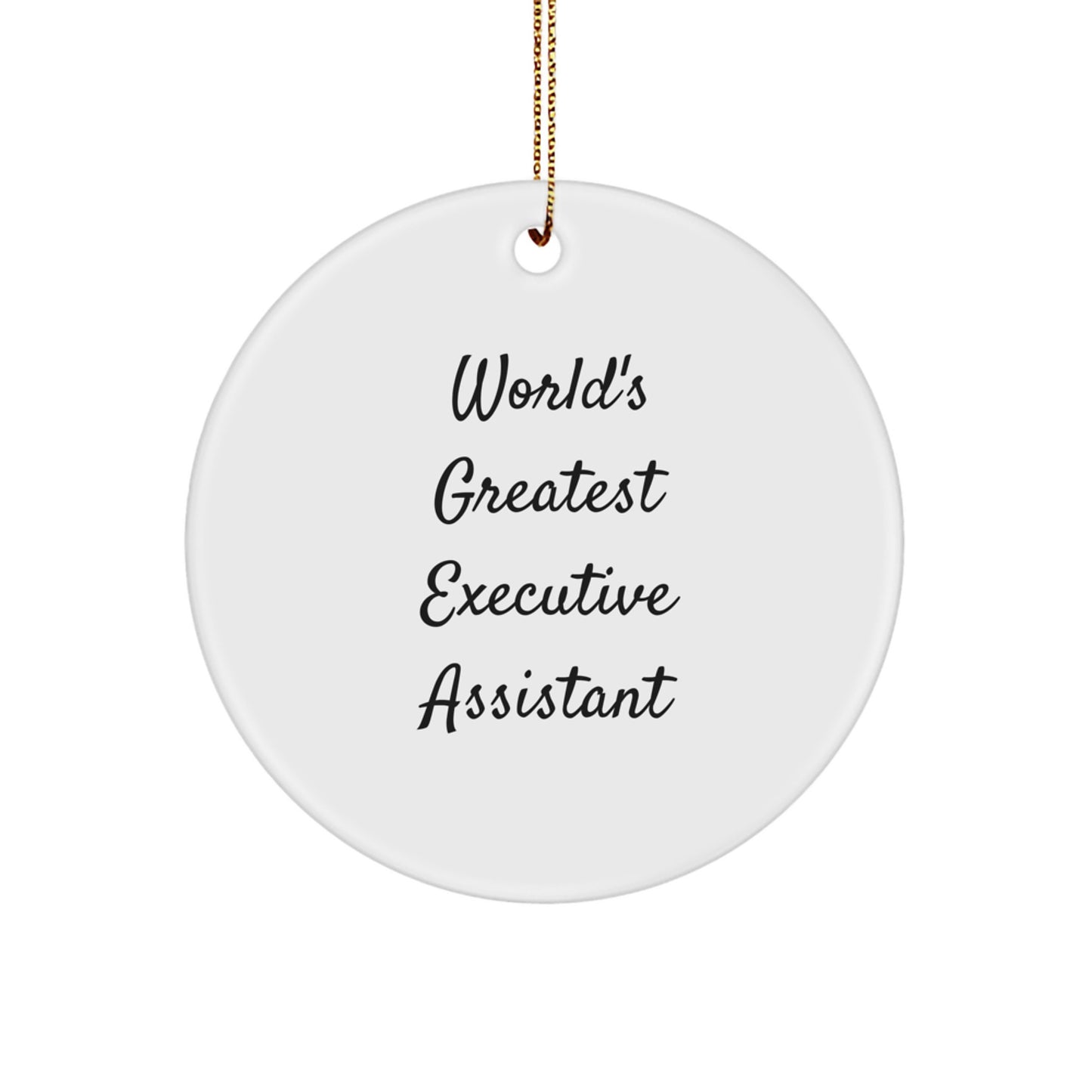 Funny Executive Assistant Gifts from Friends, Executive Assistant Christmas Unique Circle Ornaments, World's Greatest Executive Assistant Circle Ornament for Christmas - Image 1