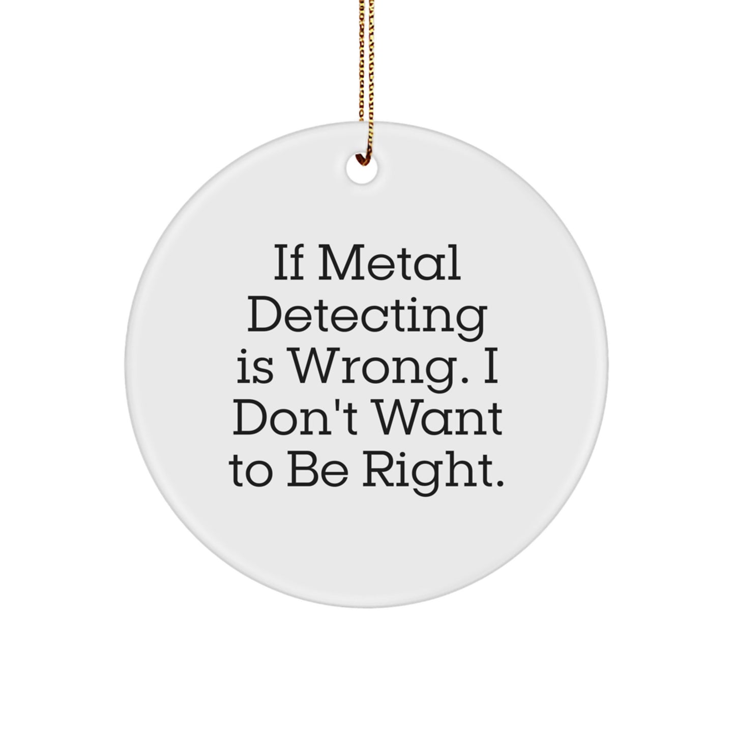 Metal Detecting Gifts for Men Funny Circle Ornament from Christmas Unique Gifts - Image 1