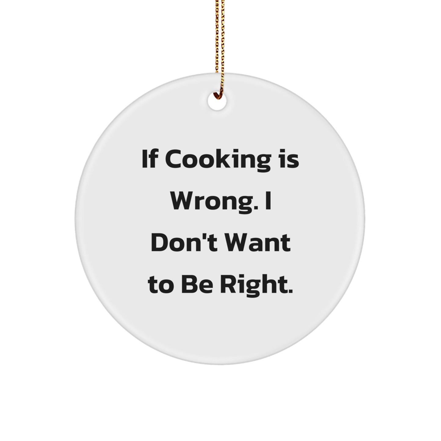 Funny Cooking Quote Gifts from Friends, Circle Ornament for Cooking Lovers, Inspirational Kitchen Decor for Christmas Unique Gifts, Gifts for Men, Women, or Family from the Kitchen - Image 1