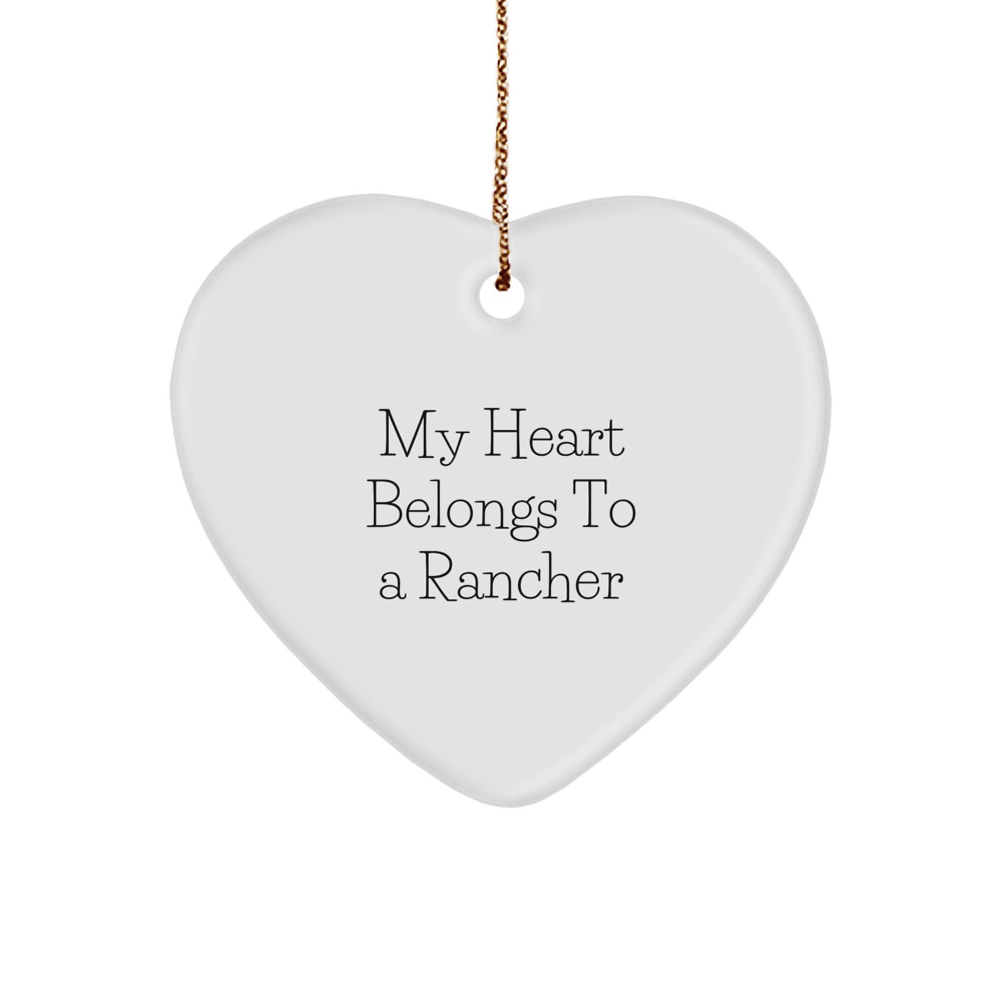 Funny Rancher Gifts from Friends for Men, Heart Ornament, My Heart Belongs To A Rancher Christmas Unique - Image 1