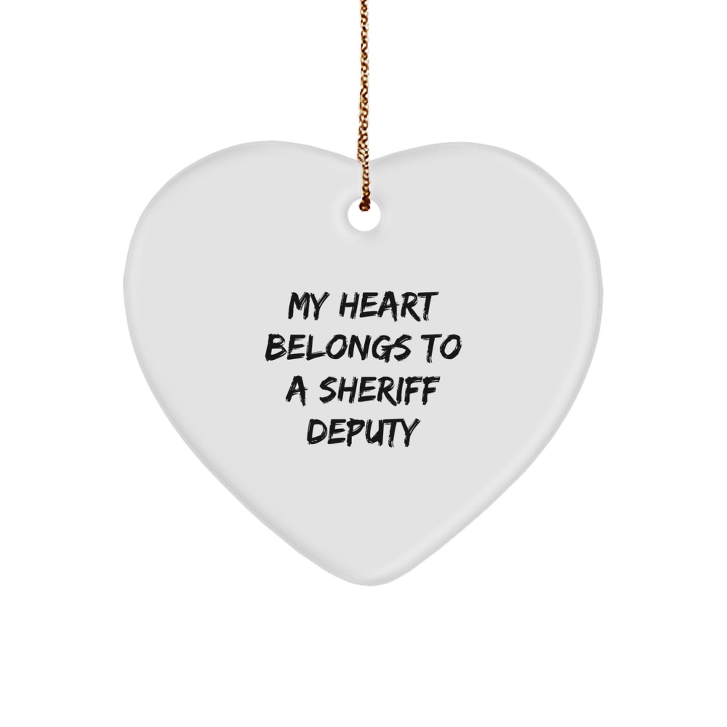 Funny Sheriff Deputy Gifts from Friends, Unique Heart Ornament for Sheriff Deputy Men, 'My Heart Belongs To A Sheriff Deputy' Christmas Unique Gifts - Image 1