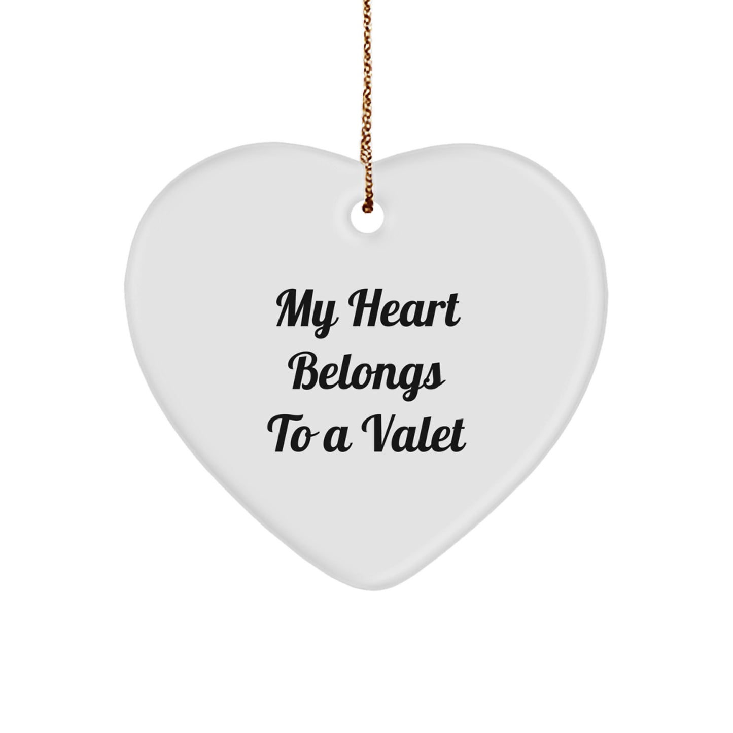 Funny Valet Gifts from Friends for Him - Heart Ornament, 'My Heart Belongs To A Valet' Quote, Christmas Unique Gifts - Image 1