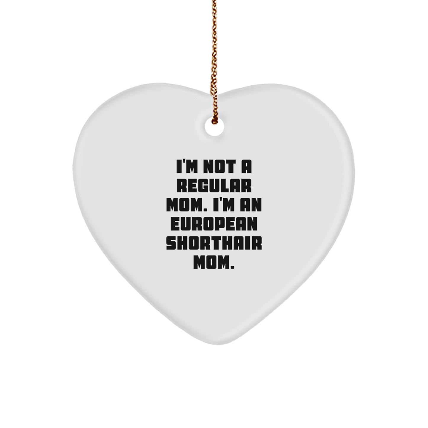 European Shorthair Cat Mom's Funny Christmas Heart Ornament Gifts for Family Friends - Image 1