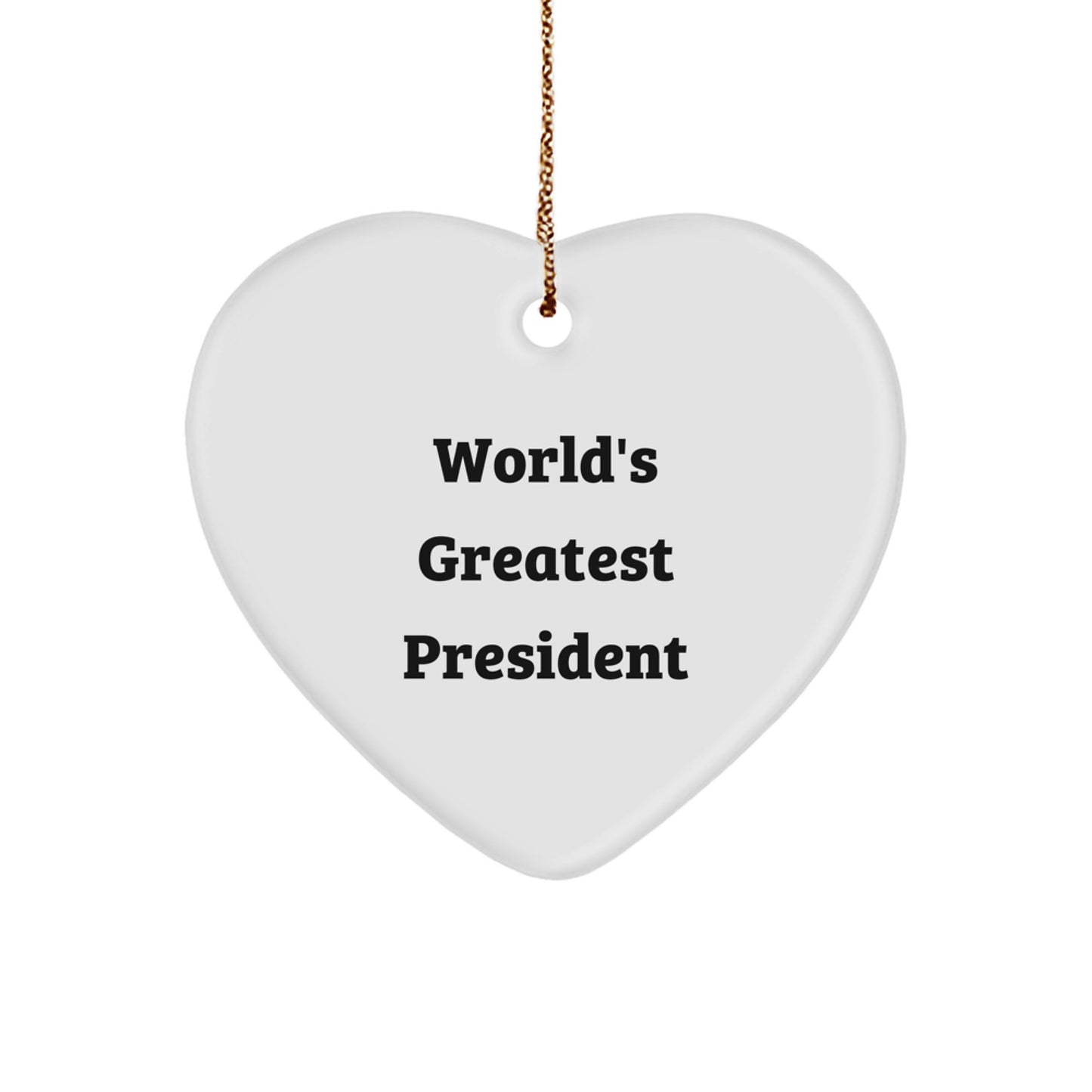 Funny Quote President Gifts, World's Greatest President Heart Ornament for President Men, Christmas Unique Gifts from Friends and Family, Great for Office Decor - Image 1