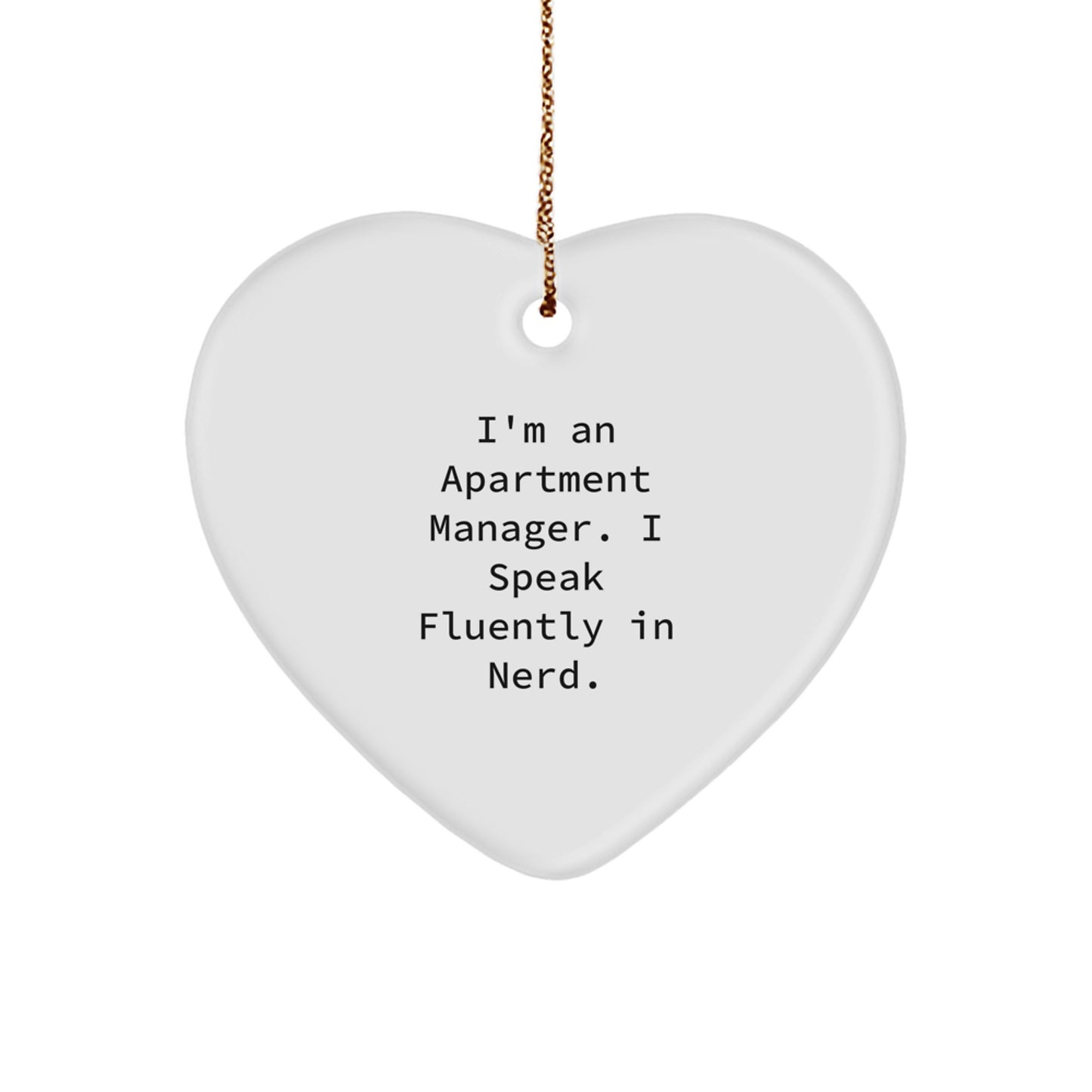 Funny Heart Ornament for Apartment Manager, Apartment Manager Christmas Unique Gifts from Friends, 'I'm An Apartment Manager. I Speak Fluently In genius.' - Image 1