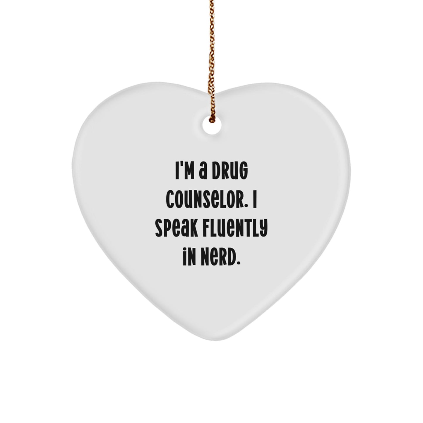 Funny Drug Counselor Gifts from Friends, Christmas Unique Gifts for Drug Counselor, Heart Ornament with Quote 'I'm A Drug Counselor. I Speak Fluently In genius.' for Men, Women, Coworkers, Family - Image 1