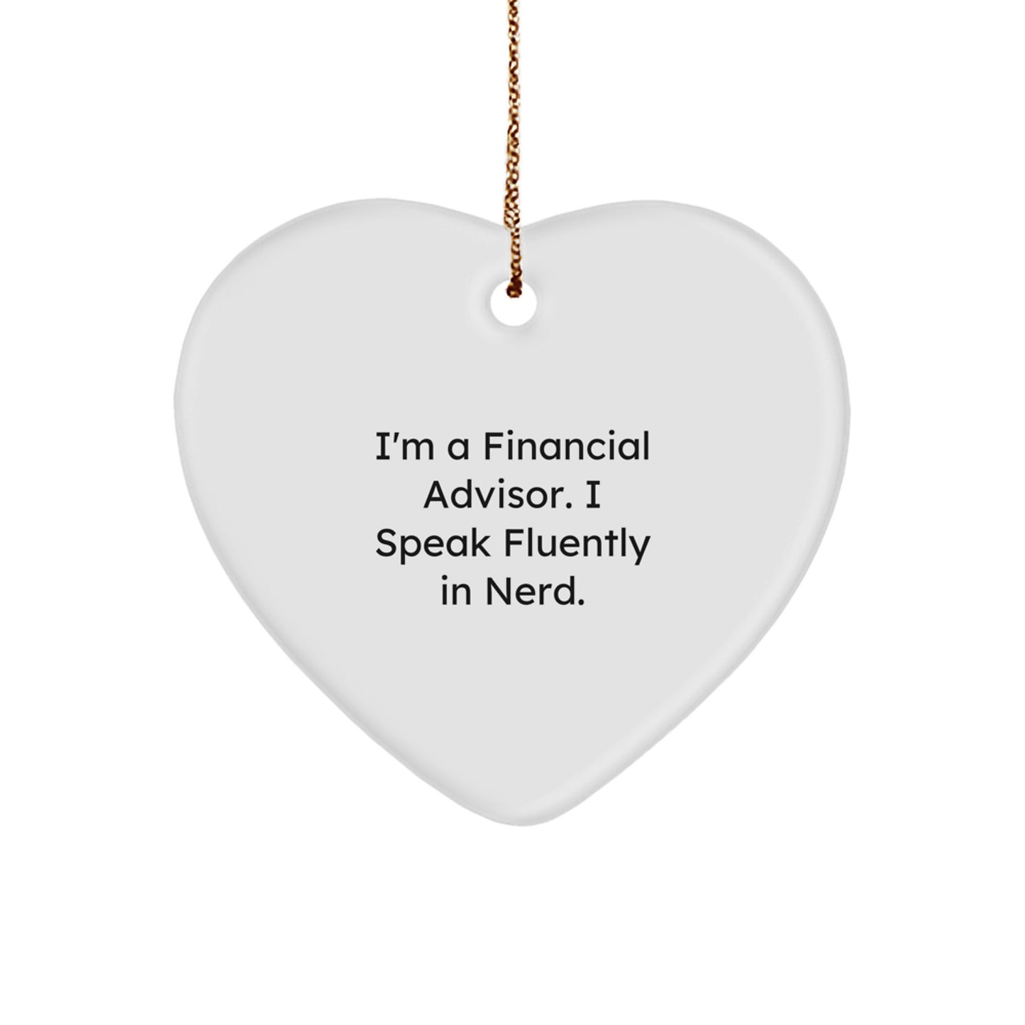 Financial Advisor Gifts from Friends and Family - Funny Heart Ornament for Christmas - Image 1