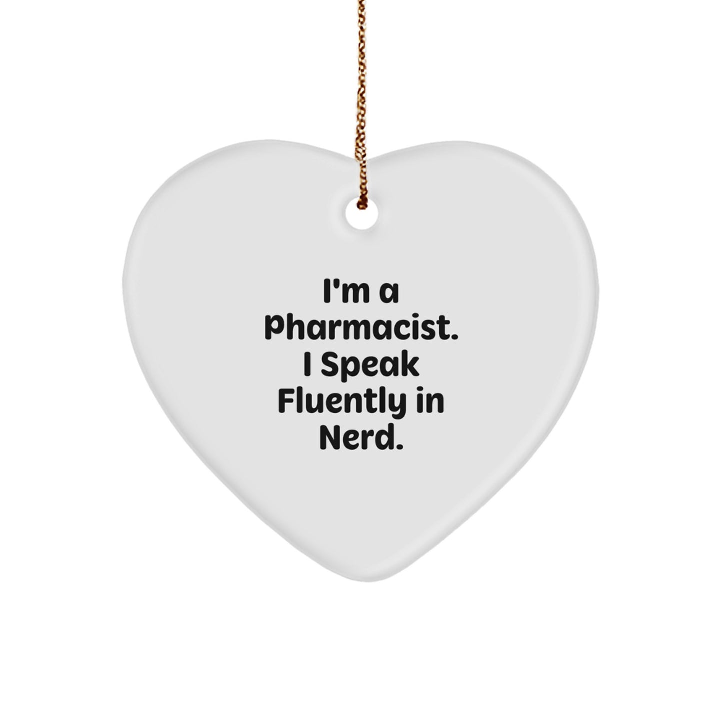 Christmas Unique Gifts from Friends for Pharmacist Funny Heart Ornament - Image 1