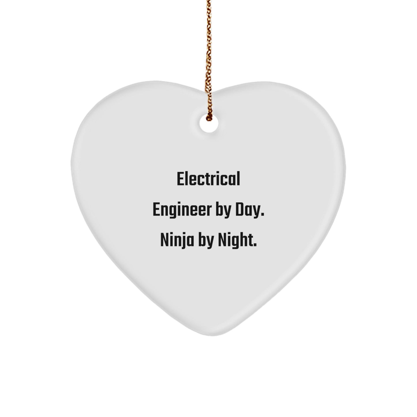 Electrical Engineer Gifts from Men, Heart Ornament for Electrical Engineer By Day. Ninja By Night., Christmas Unique Gifts for Friends and Family - Image 1