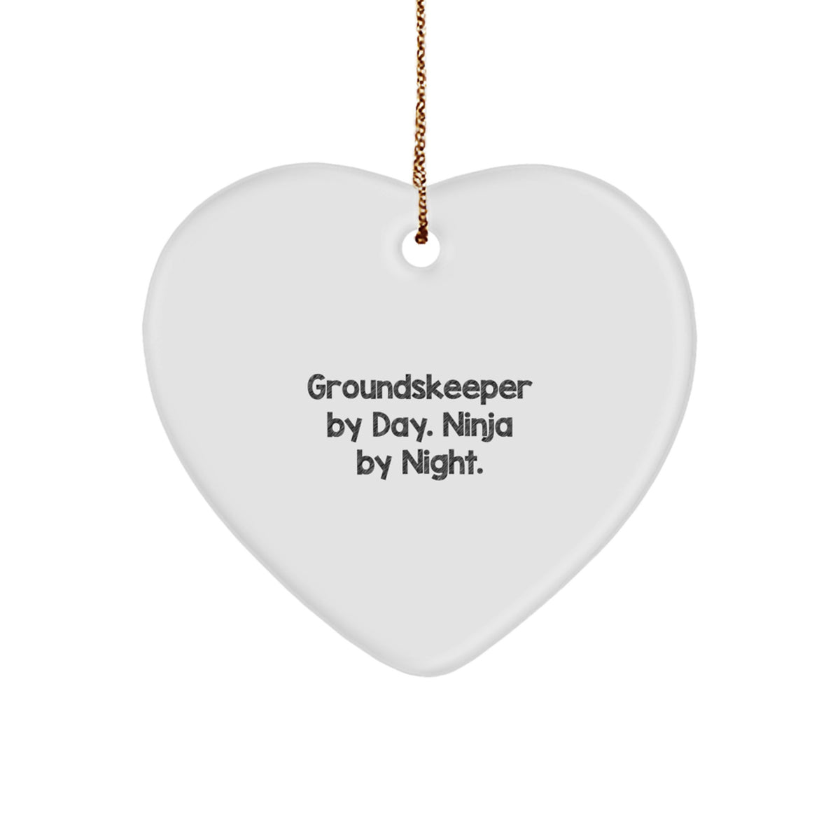 groundskeeper Gifts from Men - Funny Heart Ornament with 'groundskeeper By Day. Ninja By Night.' Quote for Christmas Unique Gifts - Image 1